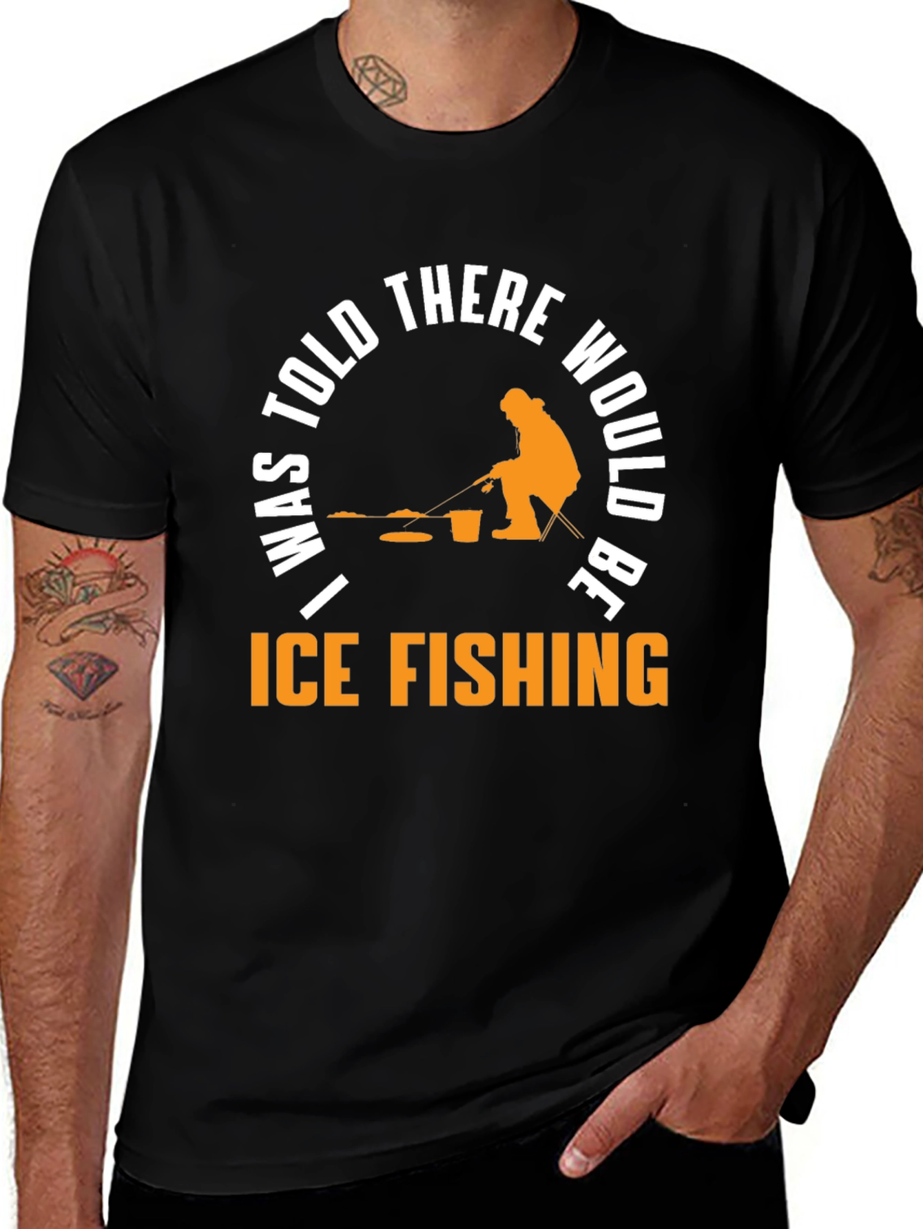 Ice Fishing T-Shirt - "I Was Told There Would Be..."