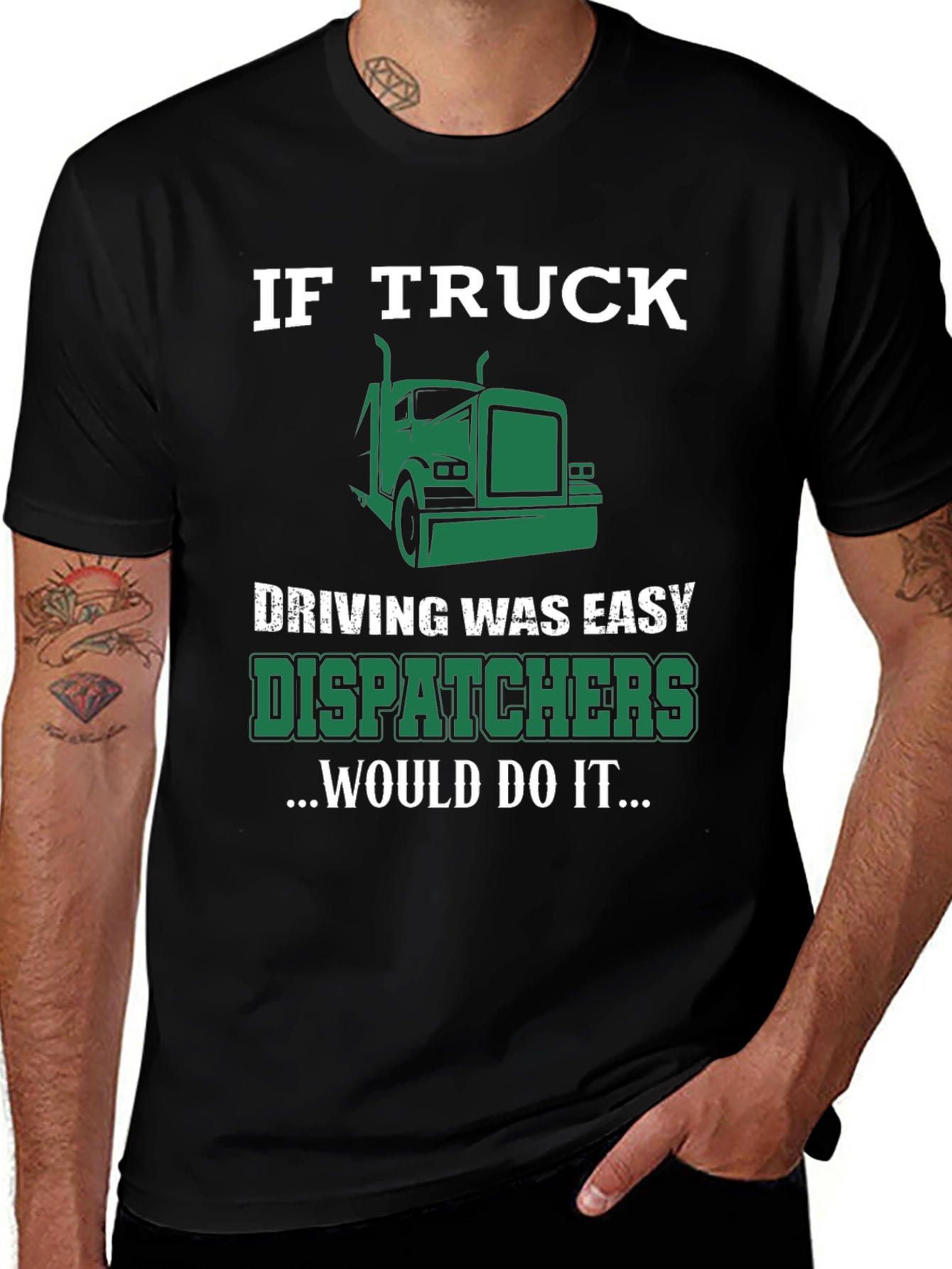 Trucker Dispatcher T-Shirt - If Truck Driving Was Easy