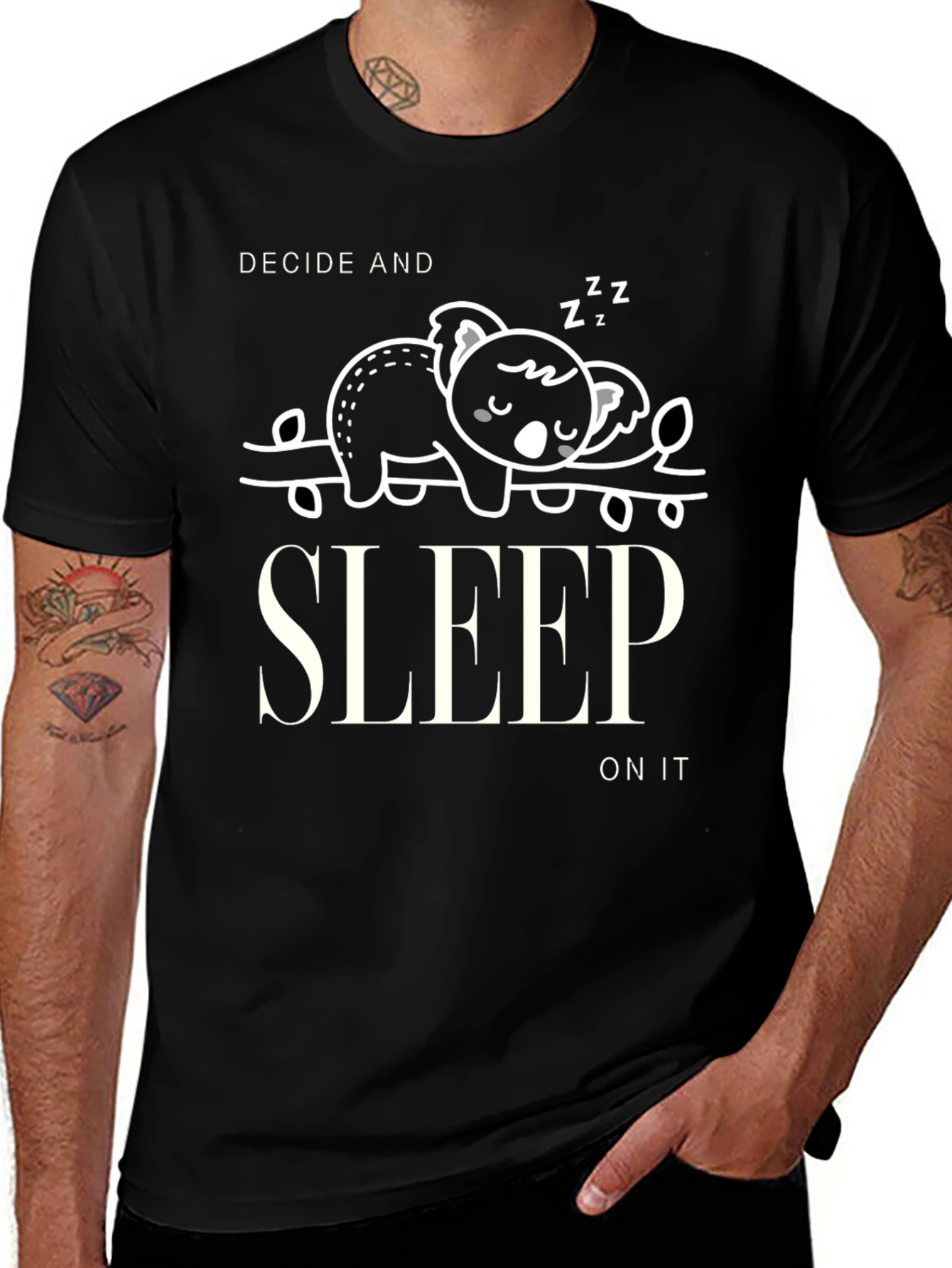 Variant 26 of Decide and Sleep On It Graphic T-Shirt