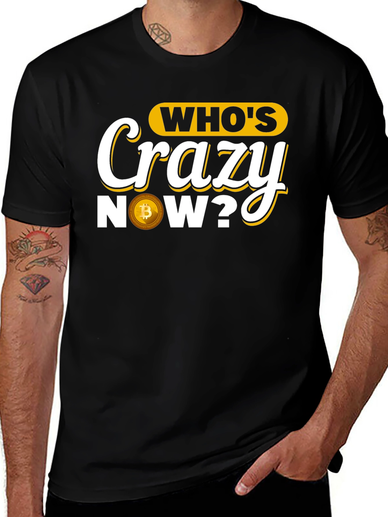 Who's Crazy Now? Bitcoin Graphic T-Shirt