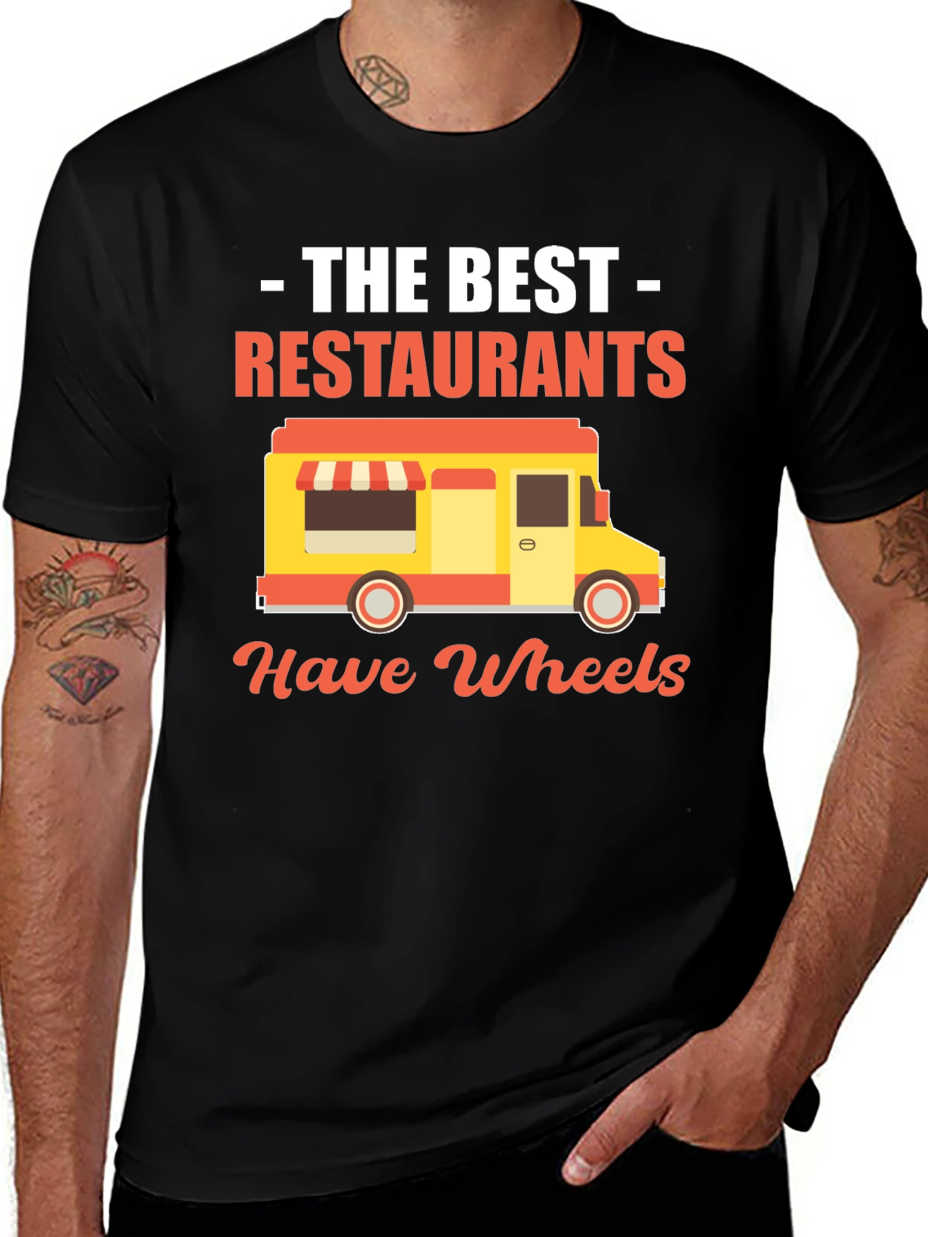 Variant 21 of The Best Restaurants Have Wheels T-Shirt