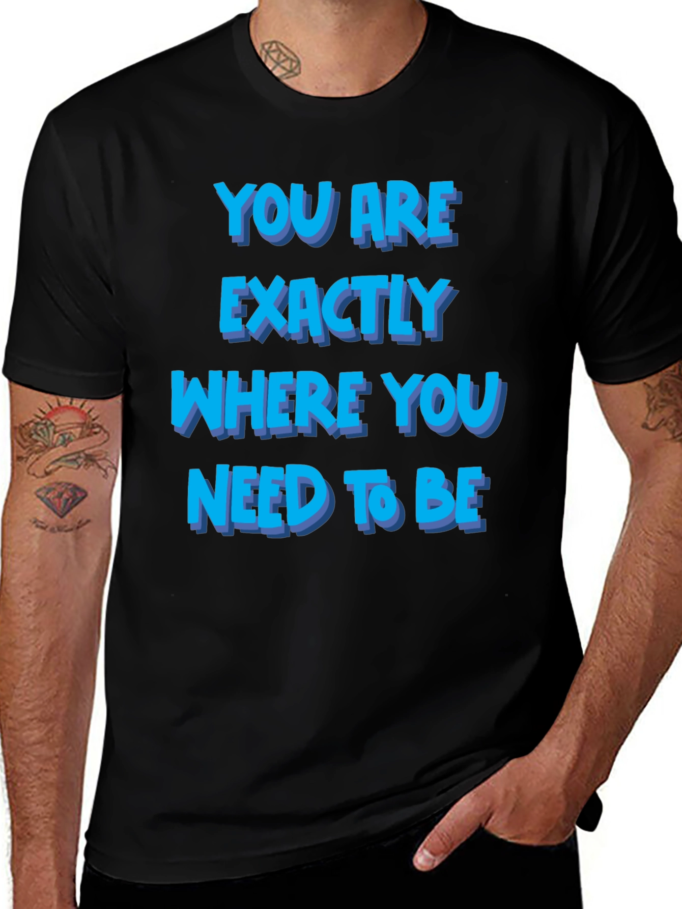 Variant 22 of Inspirational Statement Graphic Tee - Be Where You Need to Be!