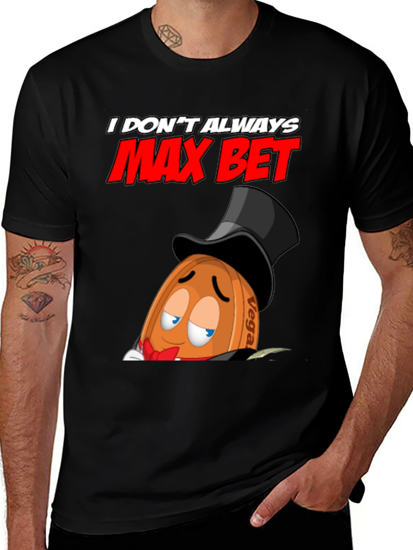Variant 2 of Funny Gambling T-Shirt - I Don't Always Max Bet