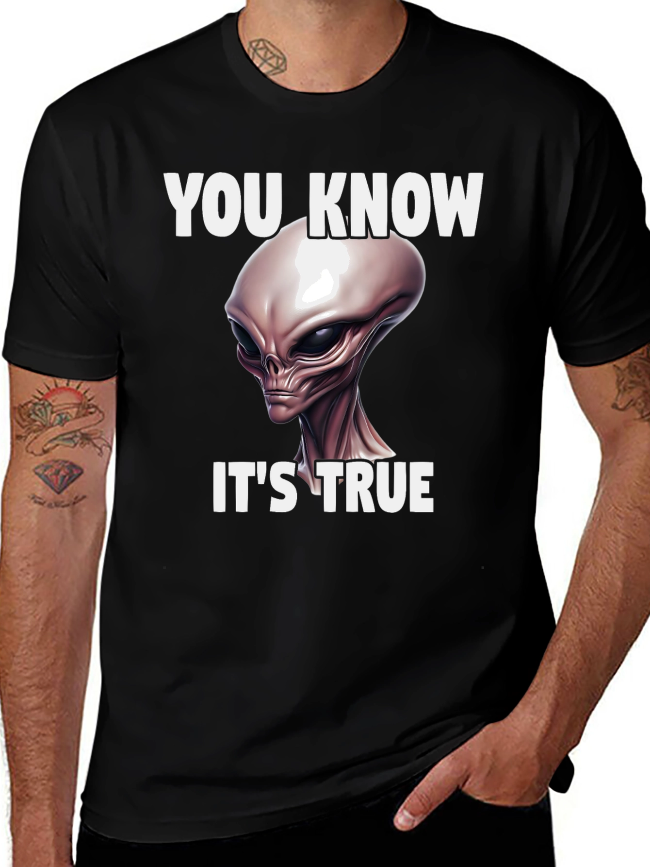 Variant 25 of You Know It's True Alien Graphic Tee