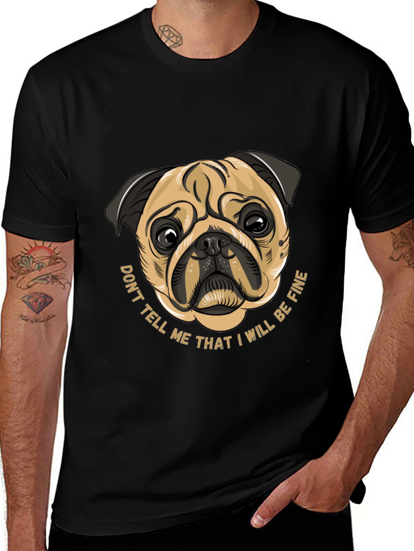Black Pug Graphic Tee - Don't Tell Me I Will Be Fine main image