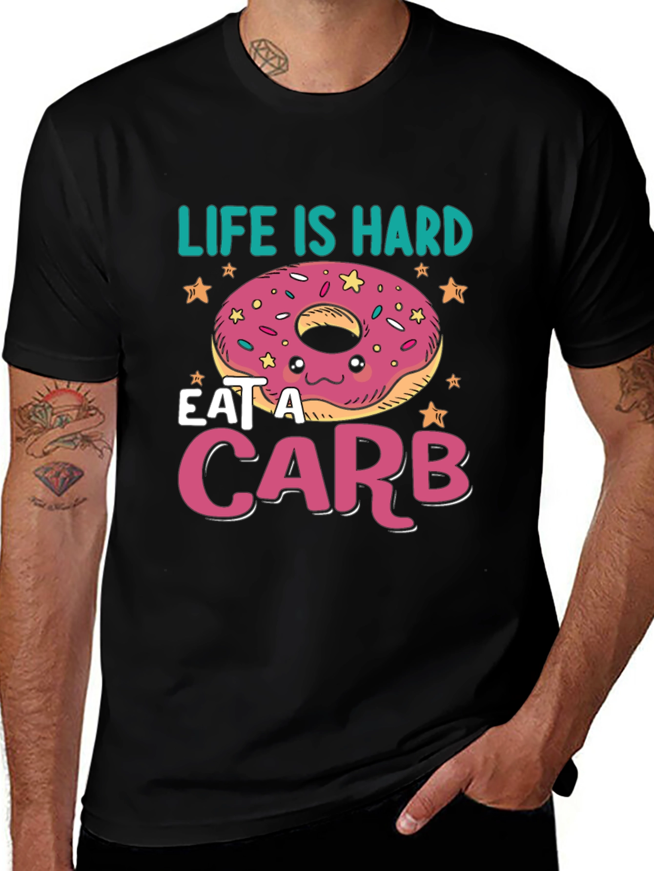 Variant 4 of Life Is Hard, Eat a Carb Donut T-Shirt