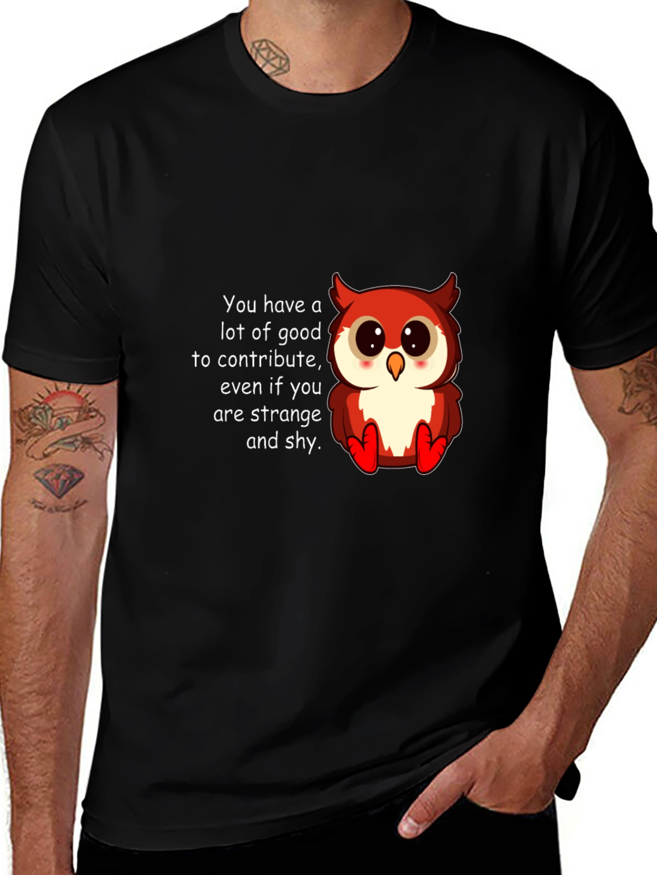Variant 25 of Cute Owl T-Shirt: You Have a Lot to Contribute
