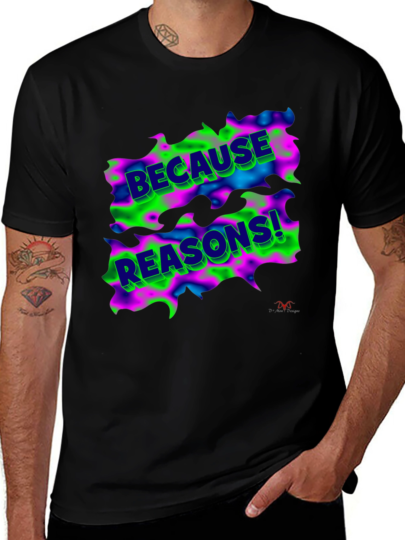 Variant 6 of Because Reasons! Funky Graphic T-Shirt