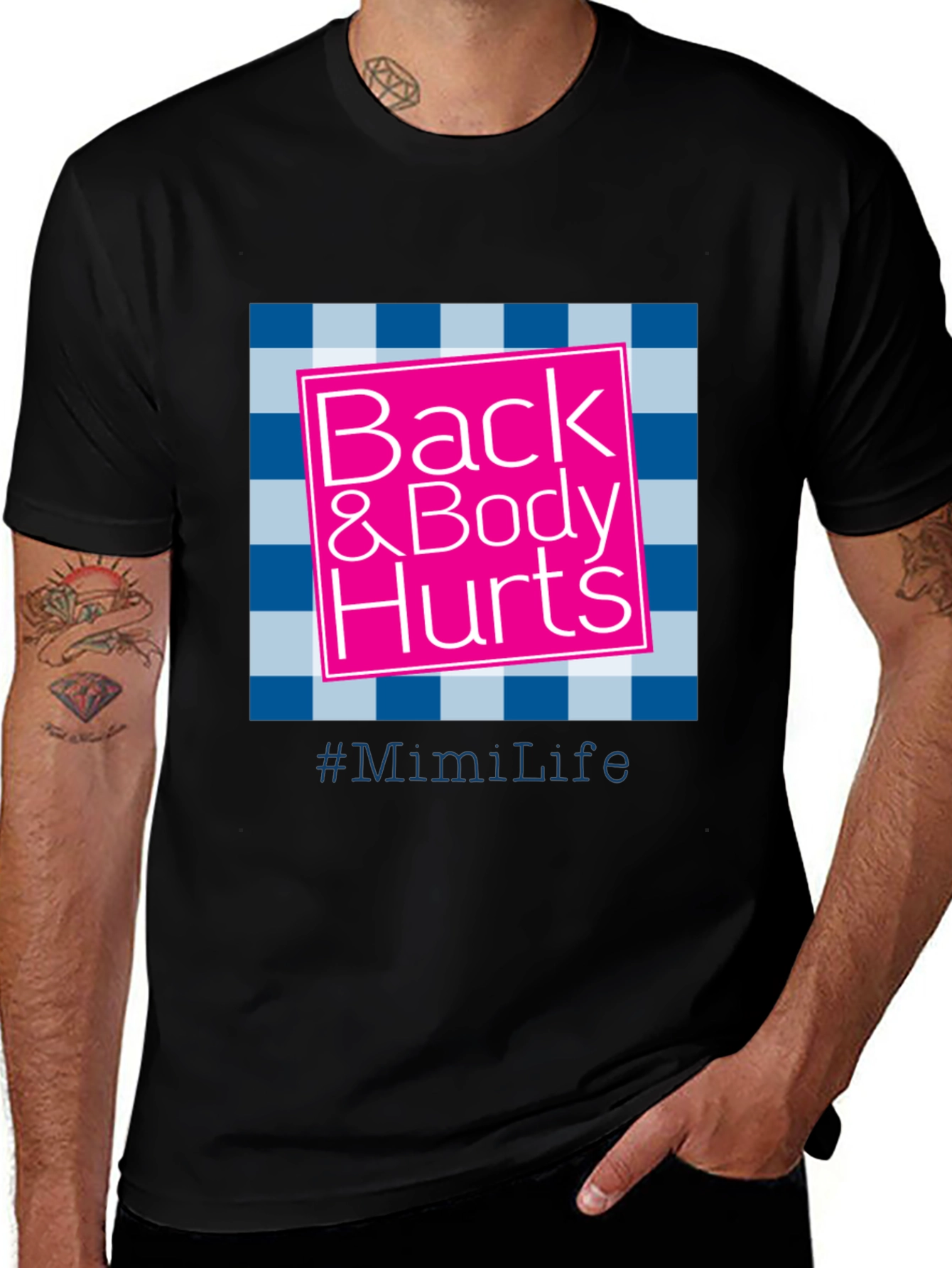 Variant 30 of Back & Body Hurts T-Shirt - #MimiLife