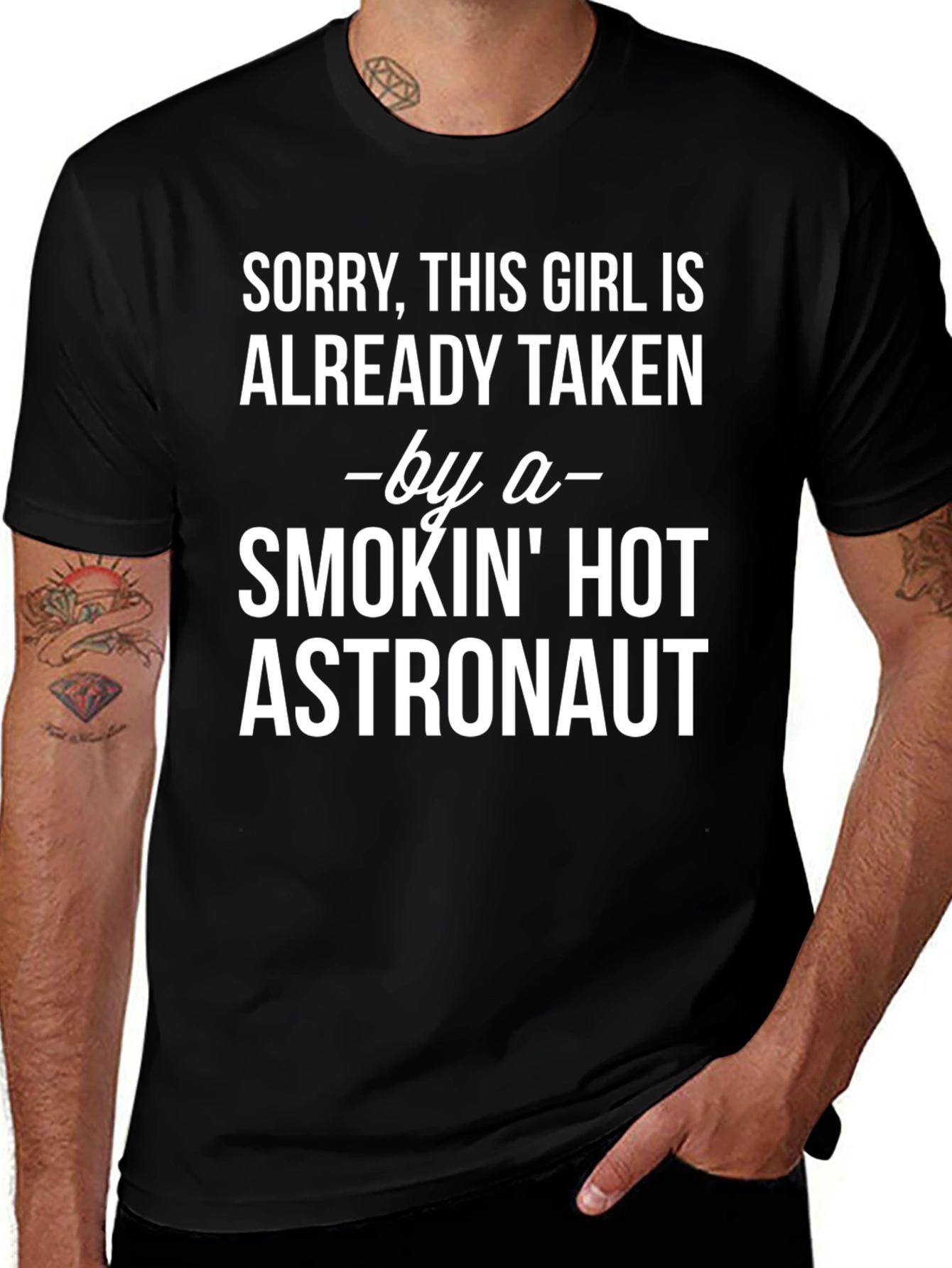 Variant 23 of Sorry Taken by Hot Astronaut Graphic Tee