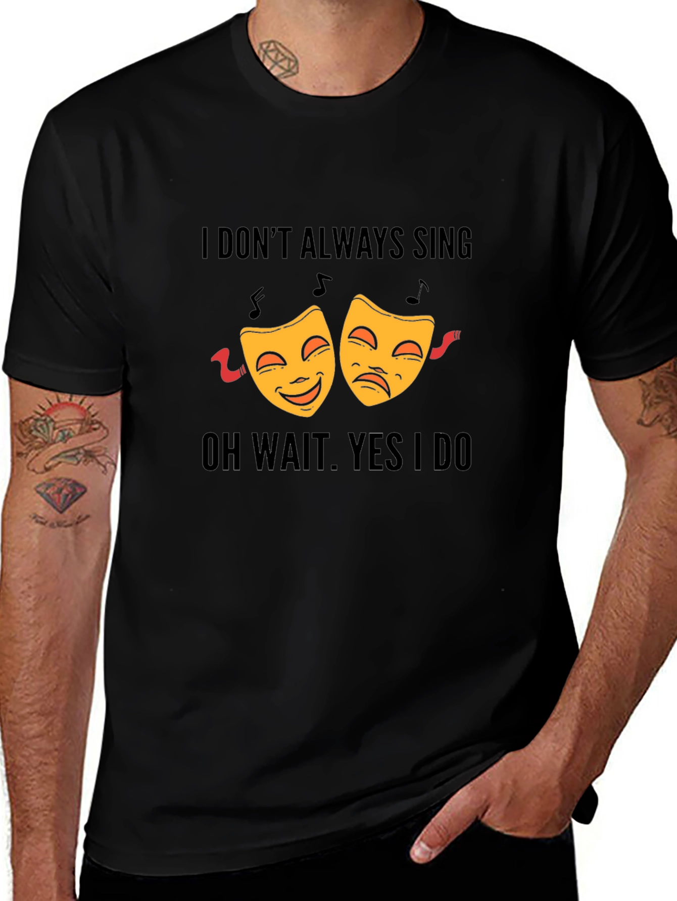 Variant 5 of Funny Singing T-Shirt: I Don't Always Sing