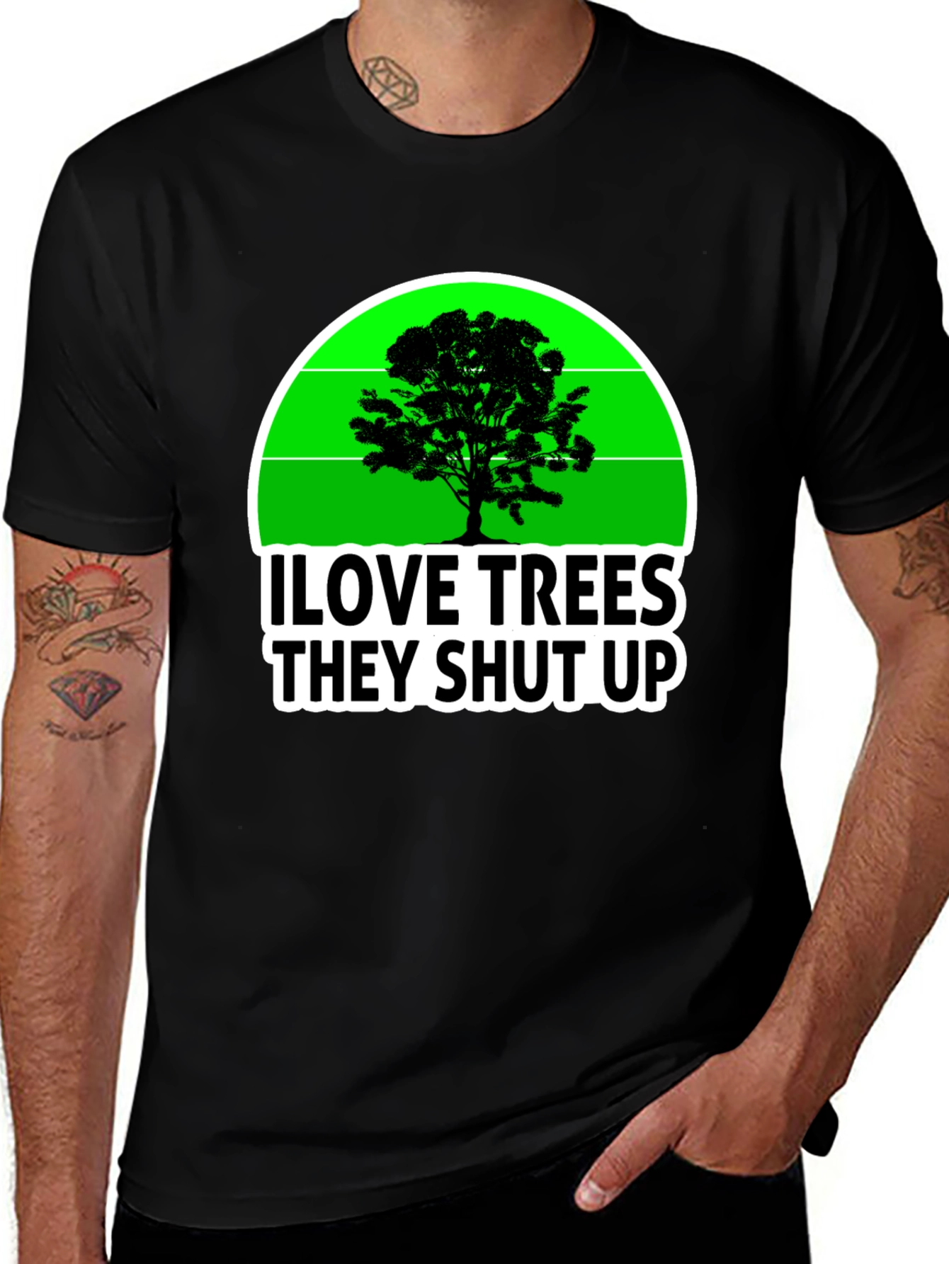Variant 28 of I Love Trees They Shut Up T-Shirt