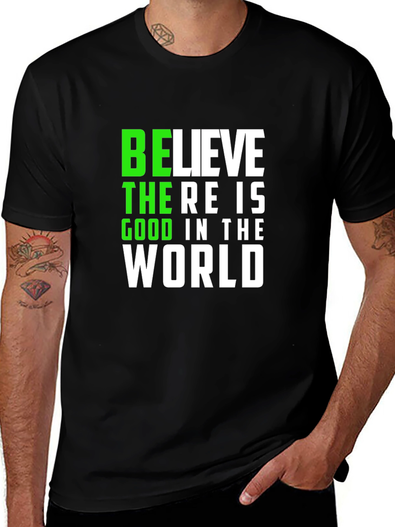 Variant 11 of Believe There Is Good in the World T-Shirt