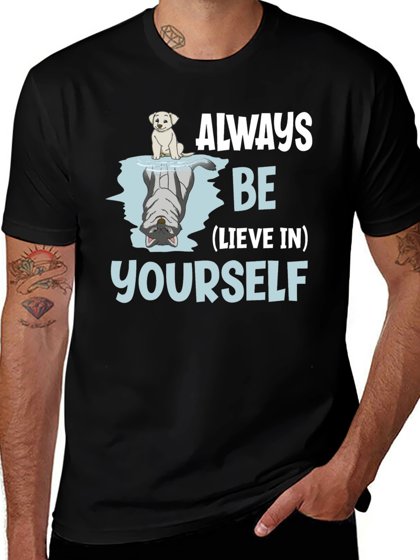 Variant 18 of Always Be-lieve In Yourself Graphic T-Shirt