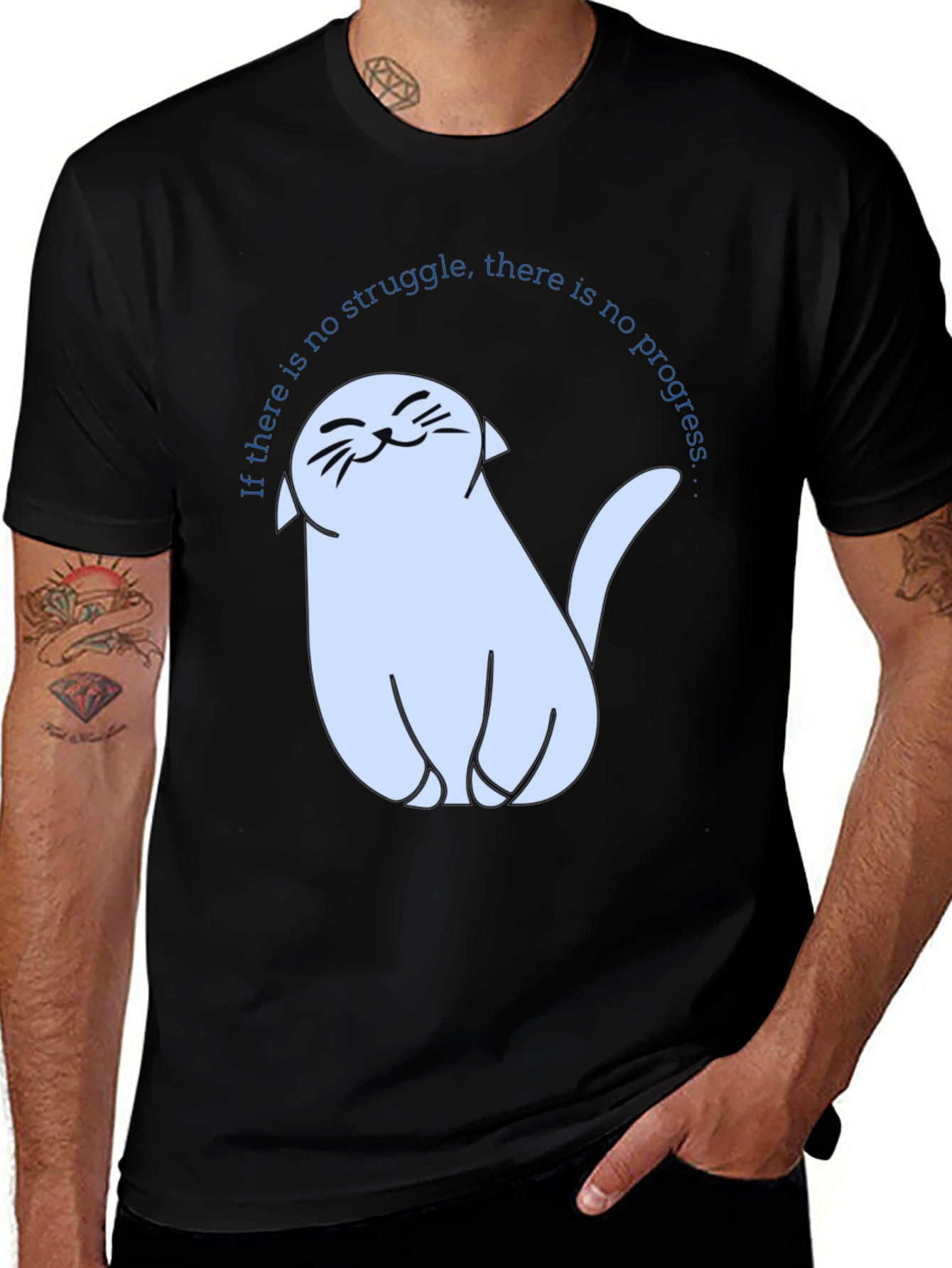Variant 18 of Cute Cat T-Shirt - If There Is No Struggle...