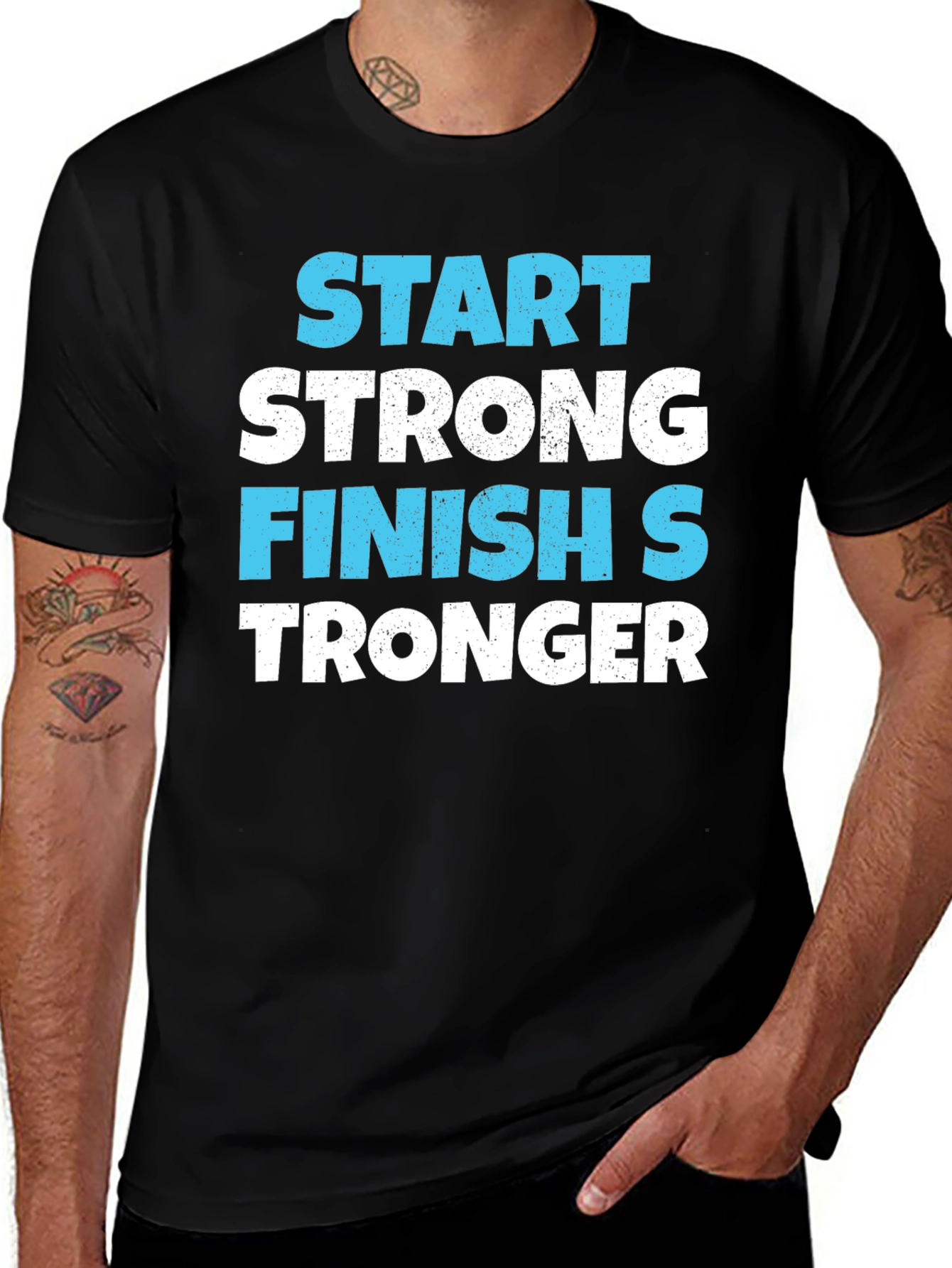 Variant 8 of Start Strong Finish Stronger Graphic T-Shirt