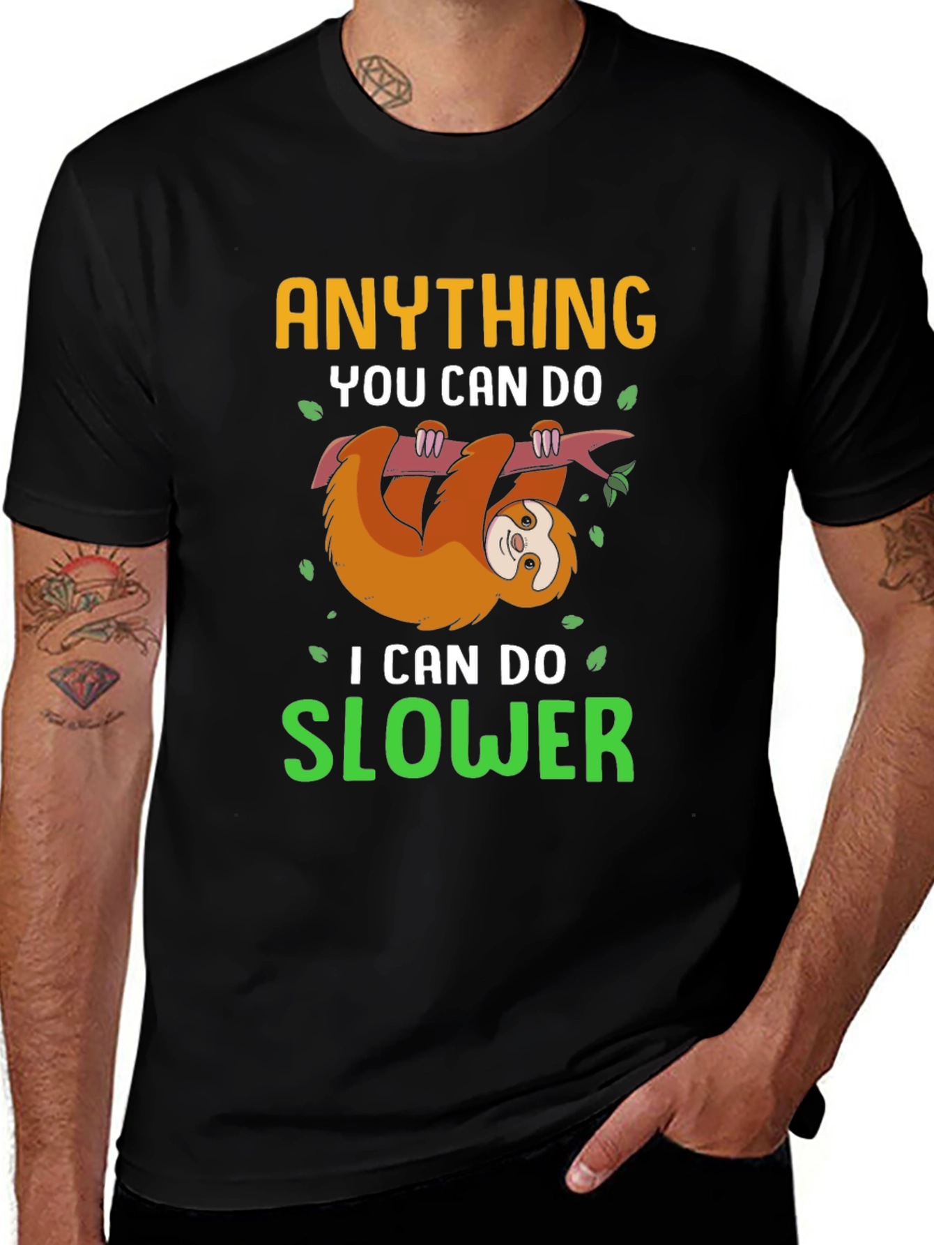 Variant 27 of Funny Sloth T-Shirt - Anything You Can Do Slower