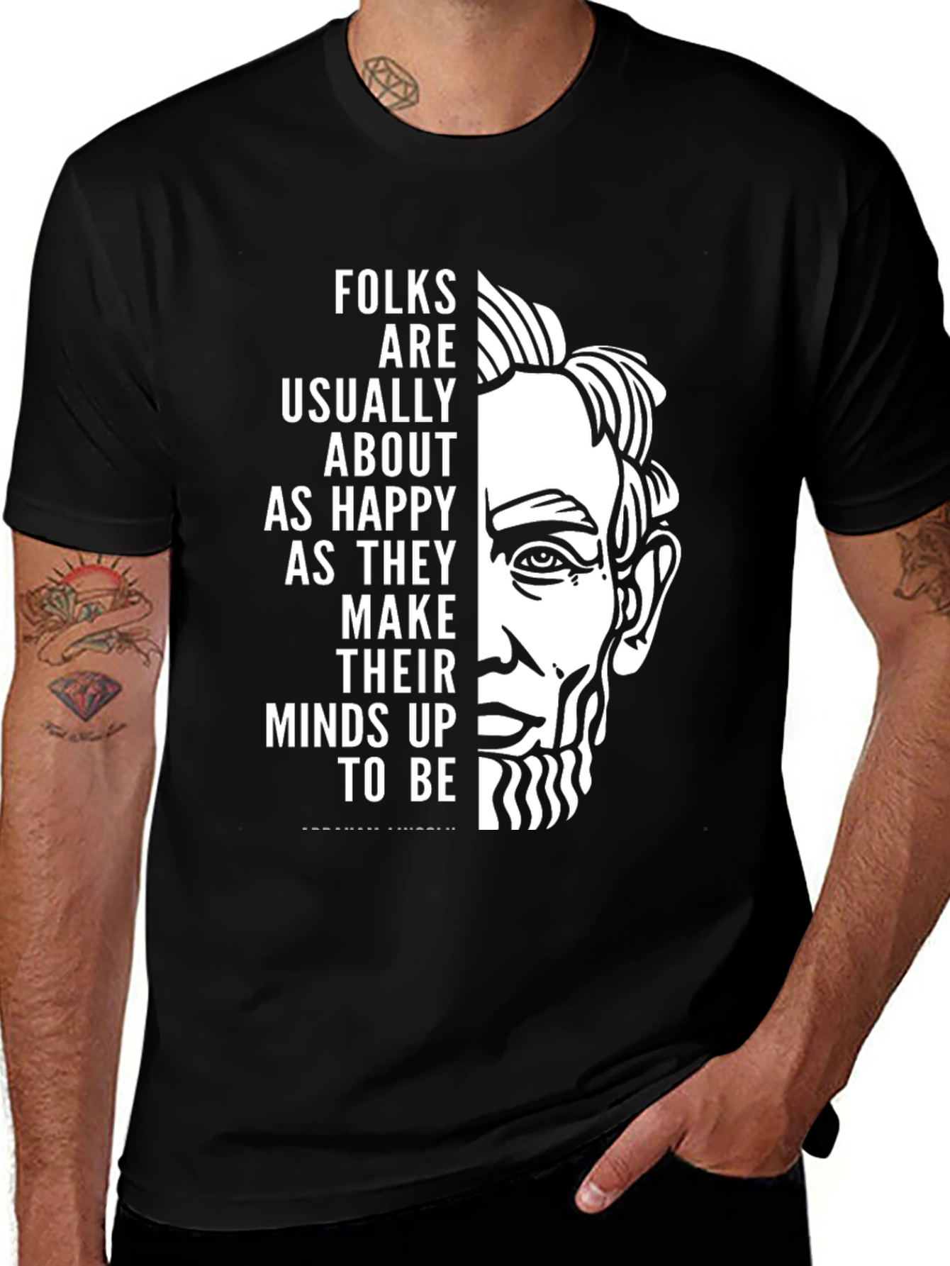 Variant 21 of Lincoln Quote Graphic Tee - Folks Are Usually About As Happy