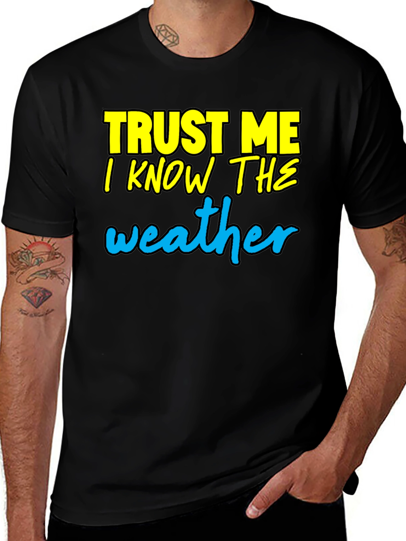 Variant 30 of Trust Me I Know The Weather T-Shirt