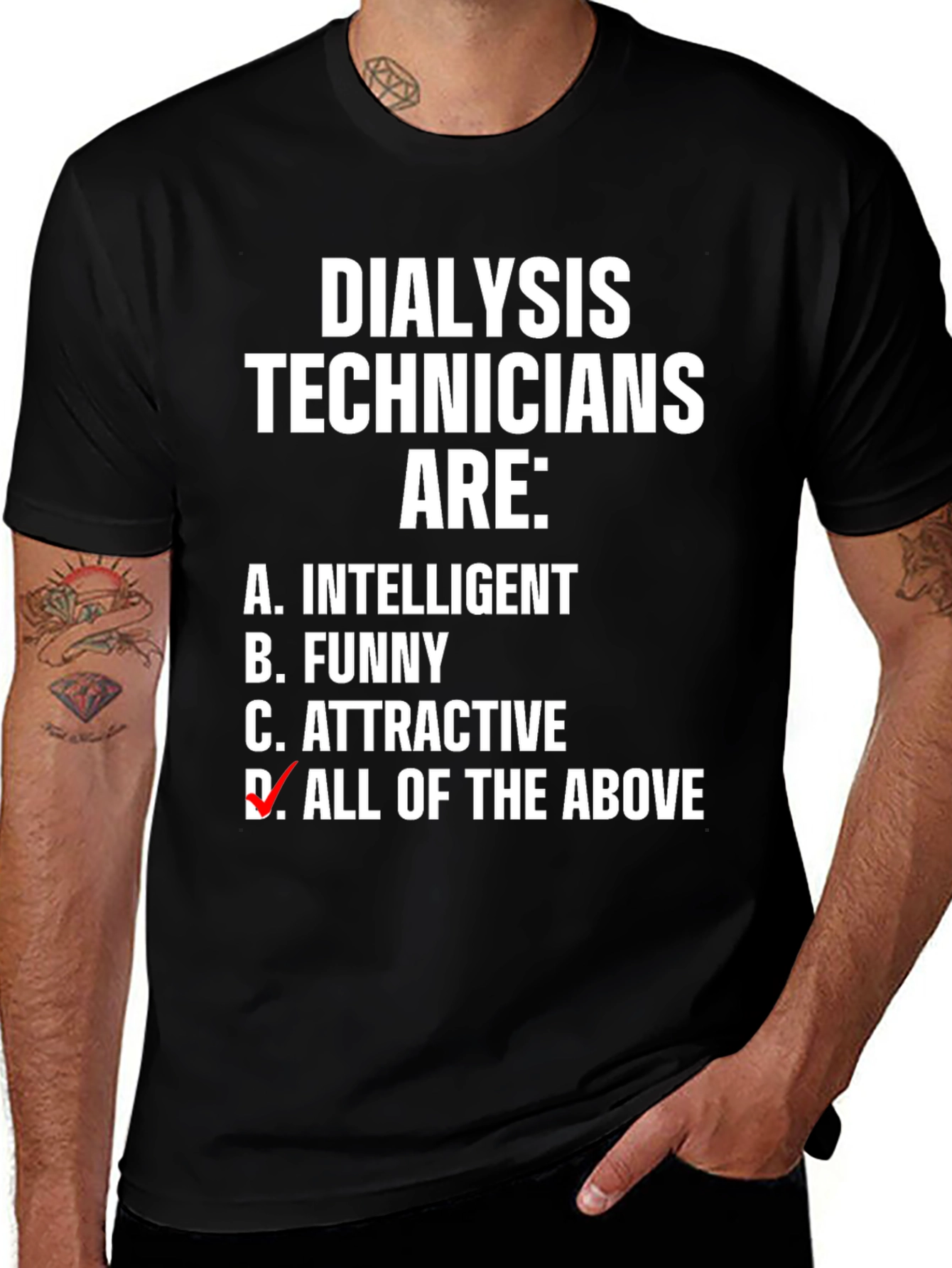 Dialysis Technicians Graphic Tee - Intelligent Funny Attractive T-Shirt