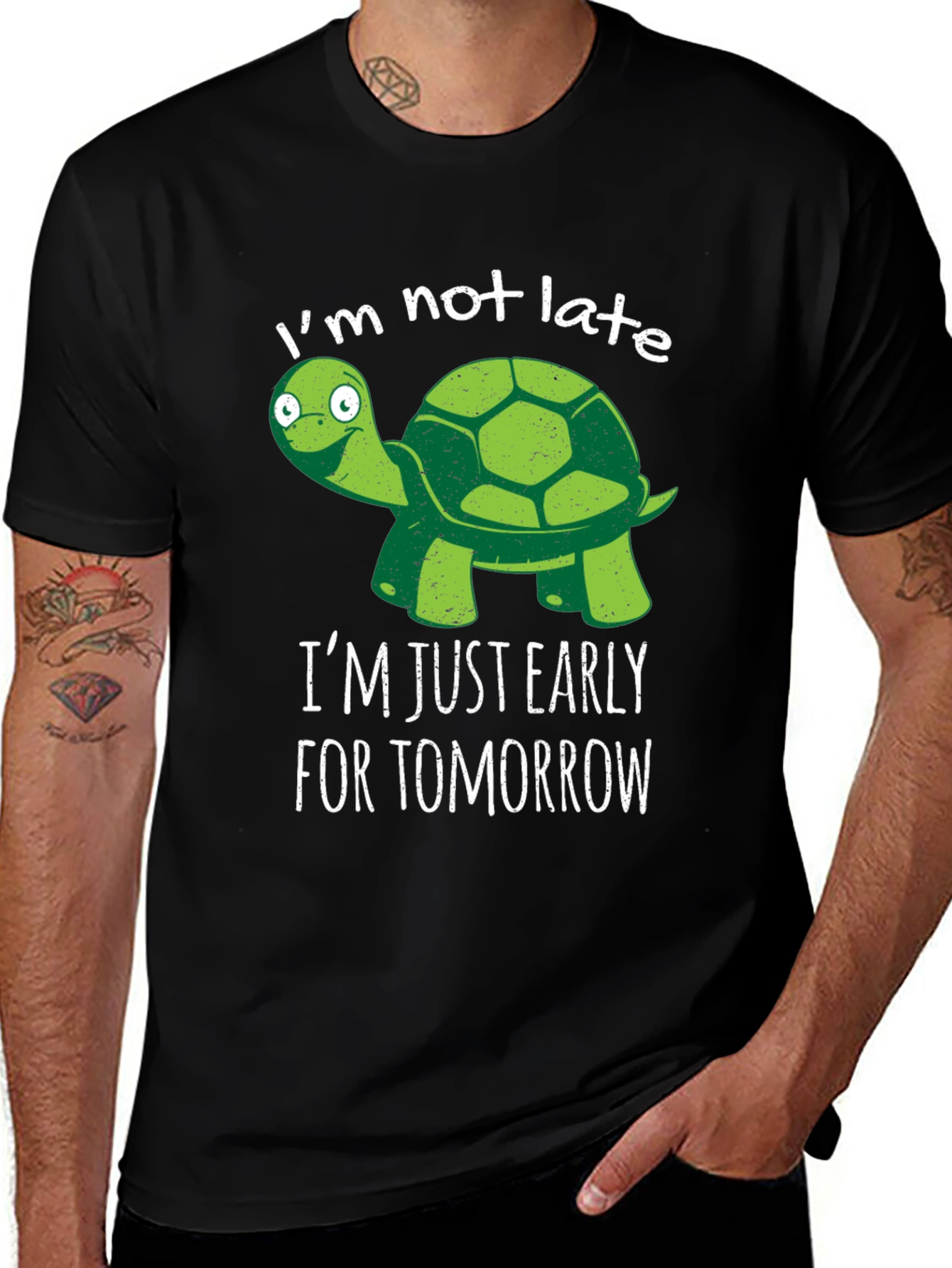 Variant 24 of Funny Turtle T-Shirt - I'm Not Late, Early for Tomorrow!