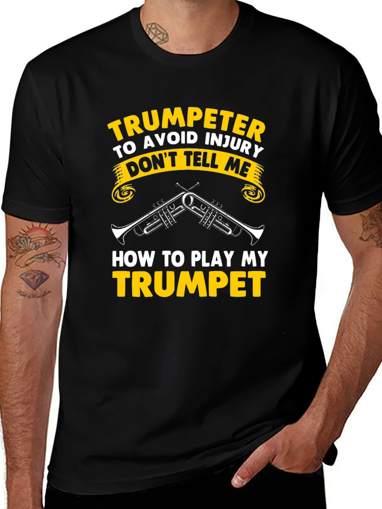 Variant 30 of Trumpeter T-Shirt - Don't Tell Me How To Play Trumpet!