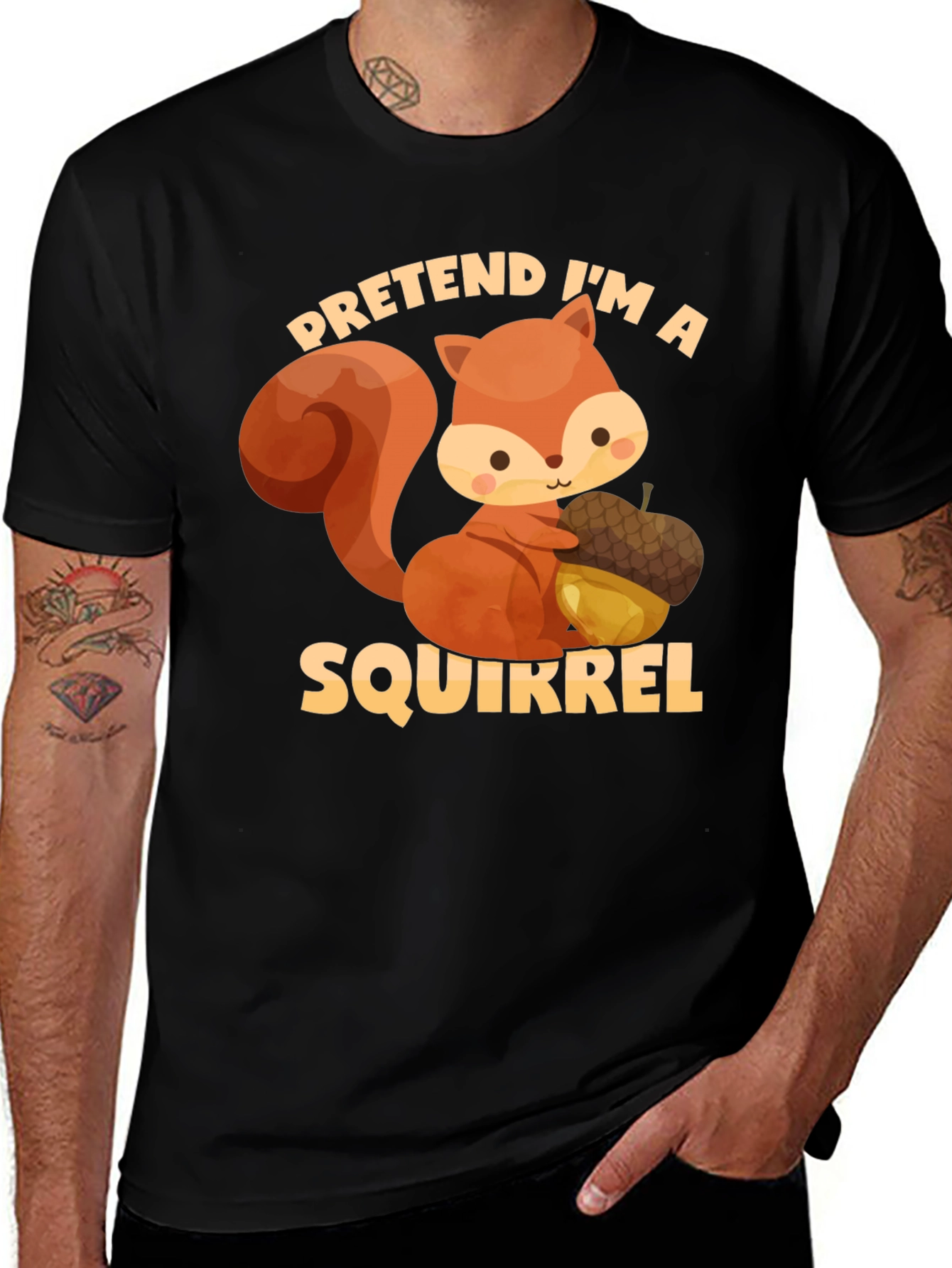 Variant 11 of Pretend I'm A Squirrel Graphic T-Shirt