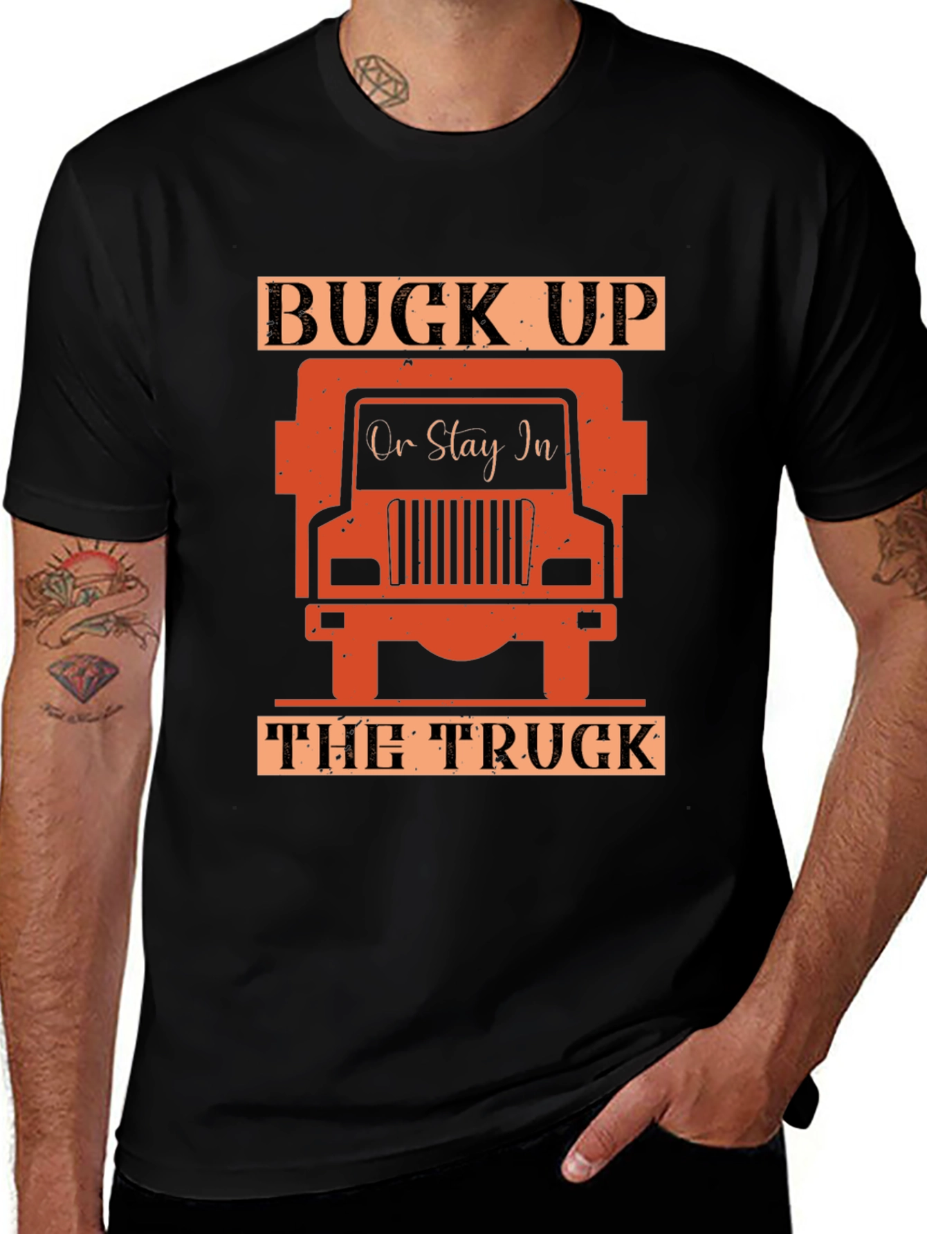 Variant 21 of Buck Up or Stay in the Truck Graphic T-Shirt