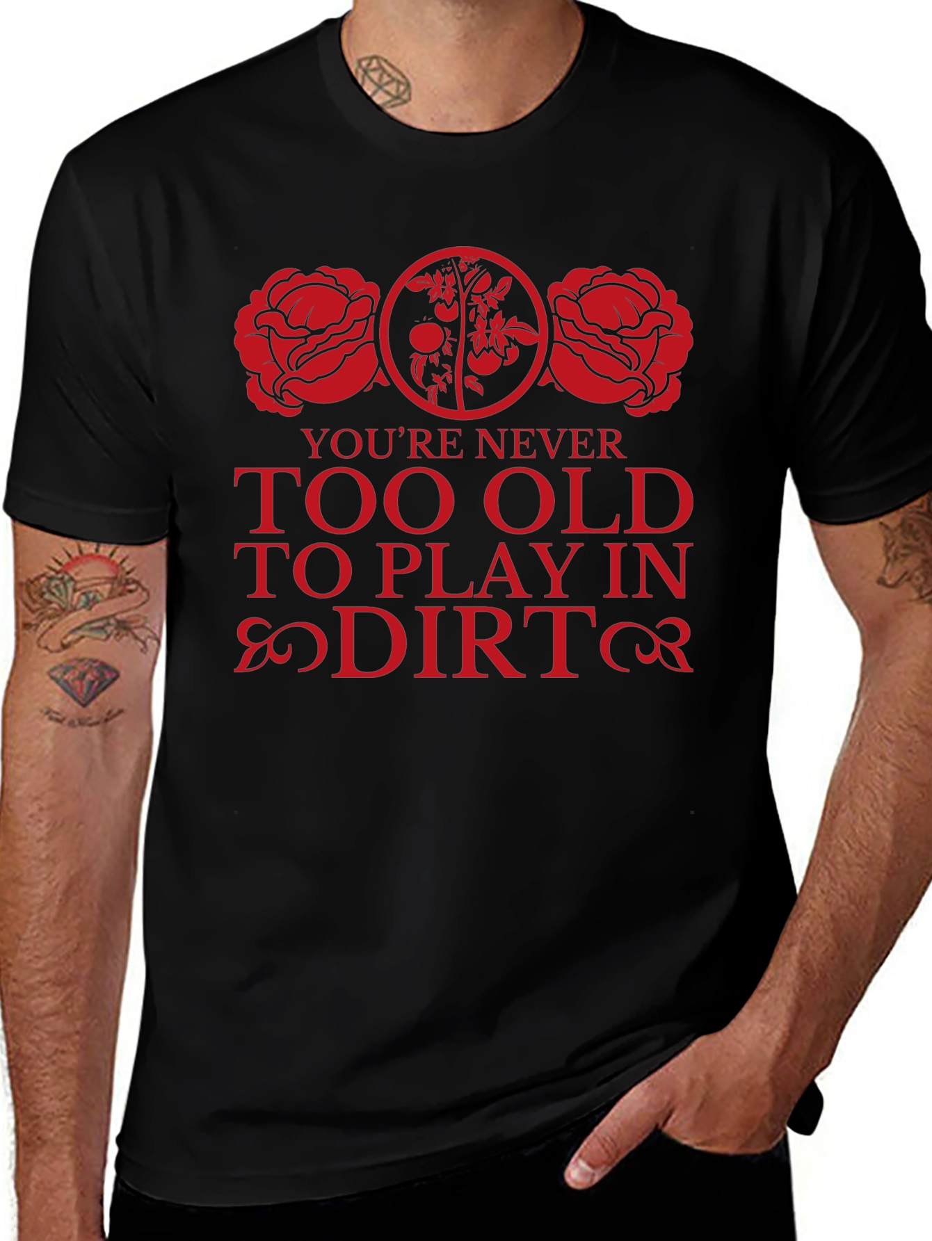 Never Too Old To Play In Dirt Black T-Shirt