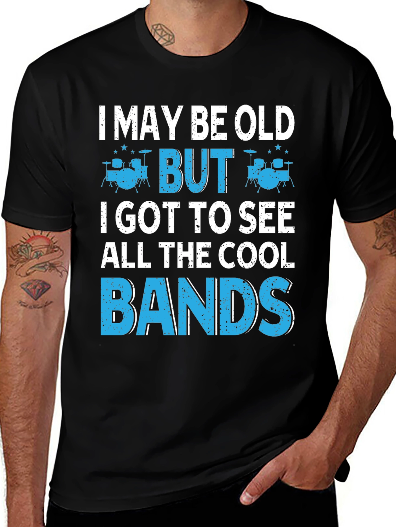 Variant 21 of I May Be Old But I Got To See All The Cool Bands T-Shirt