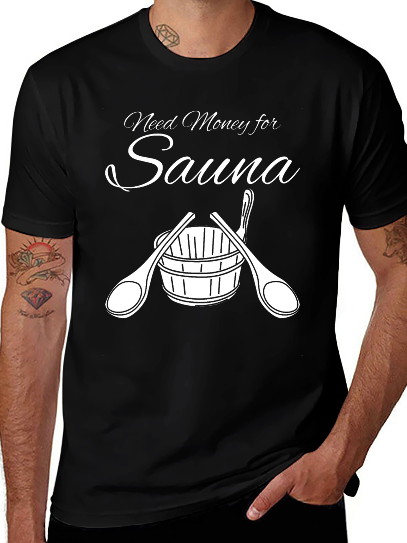 Variant 7 of Need Money For Sauna Funny T-Shirt