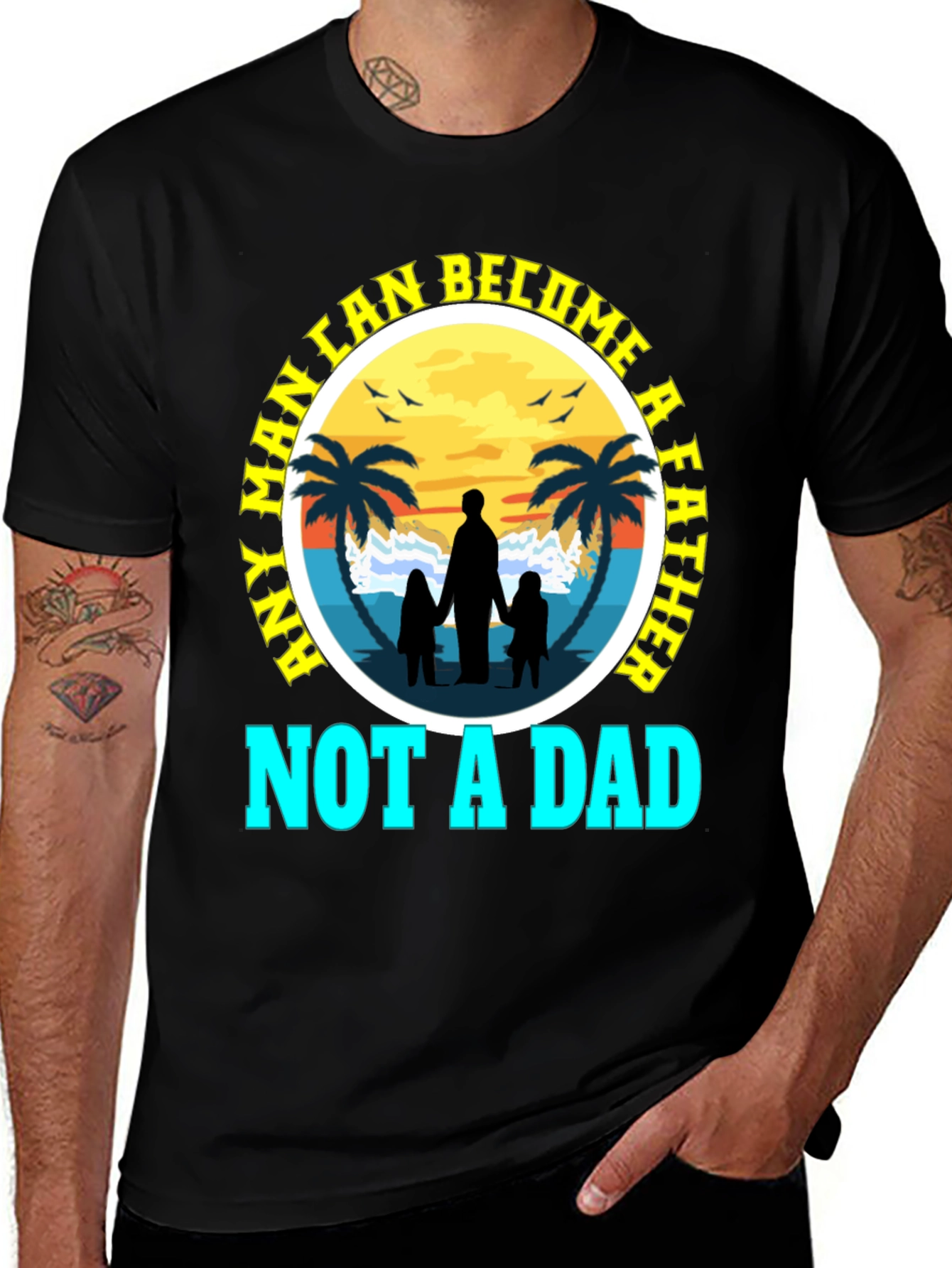 Father's Day Graphic Tee - Any Man Can Become a Father