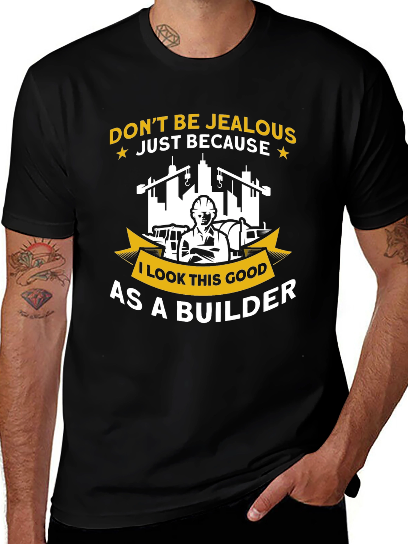 Variant 14 of Builder T-Shirt - Don't Be Jealous Funny Graphic Tee