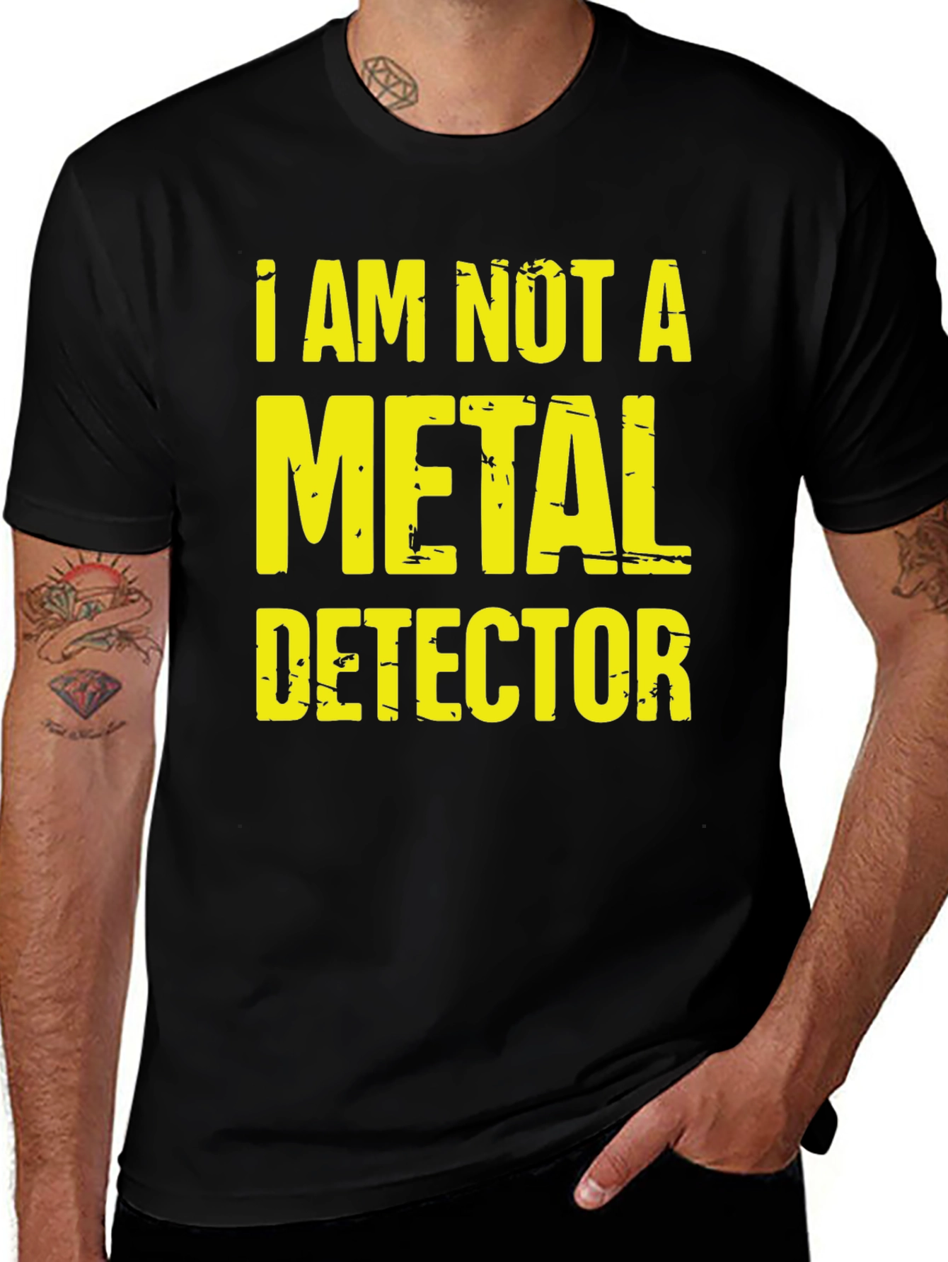 Variant 25 of I AM NOT A METAL DETECTOR Funny Graphic T-Shirt
