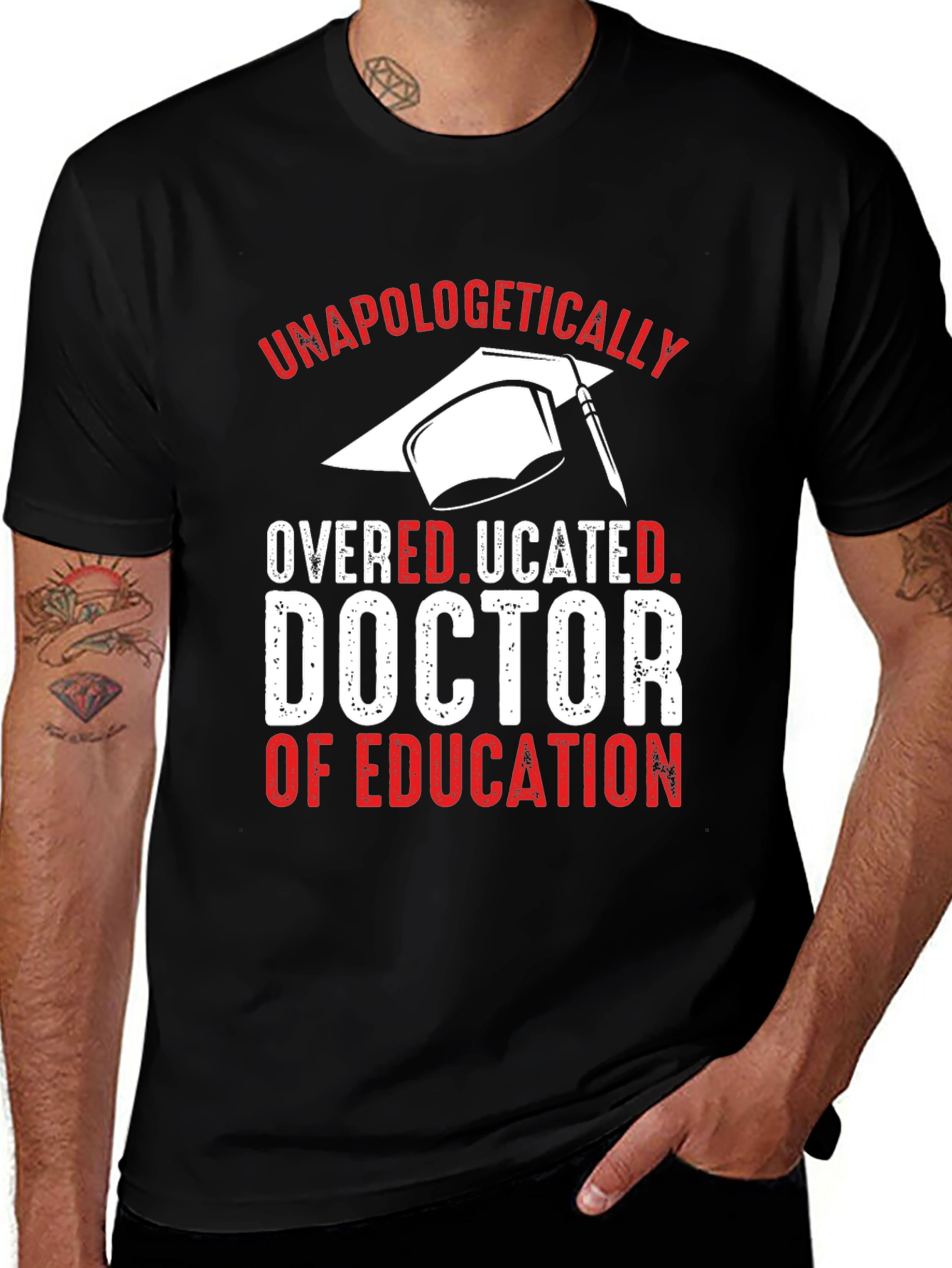 Variant 23 of Unapologetically Overeducated Doctor of Education T-Shirt