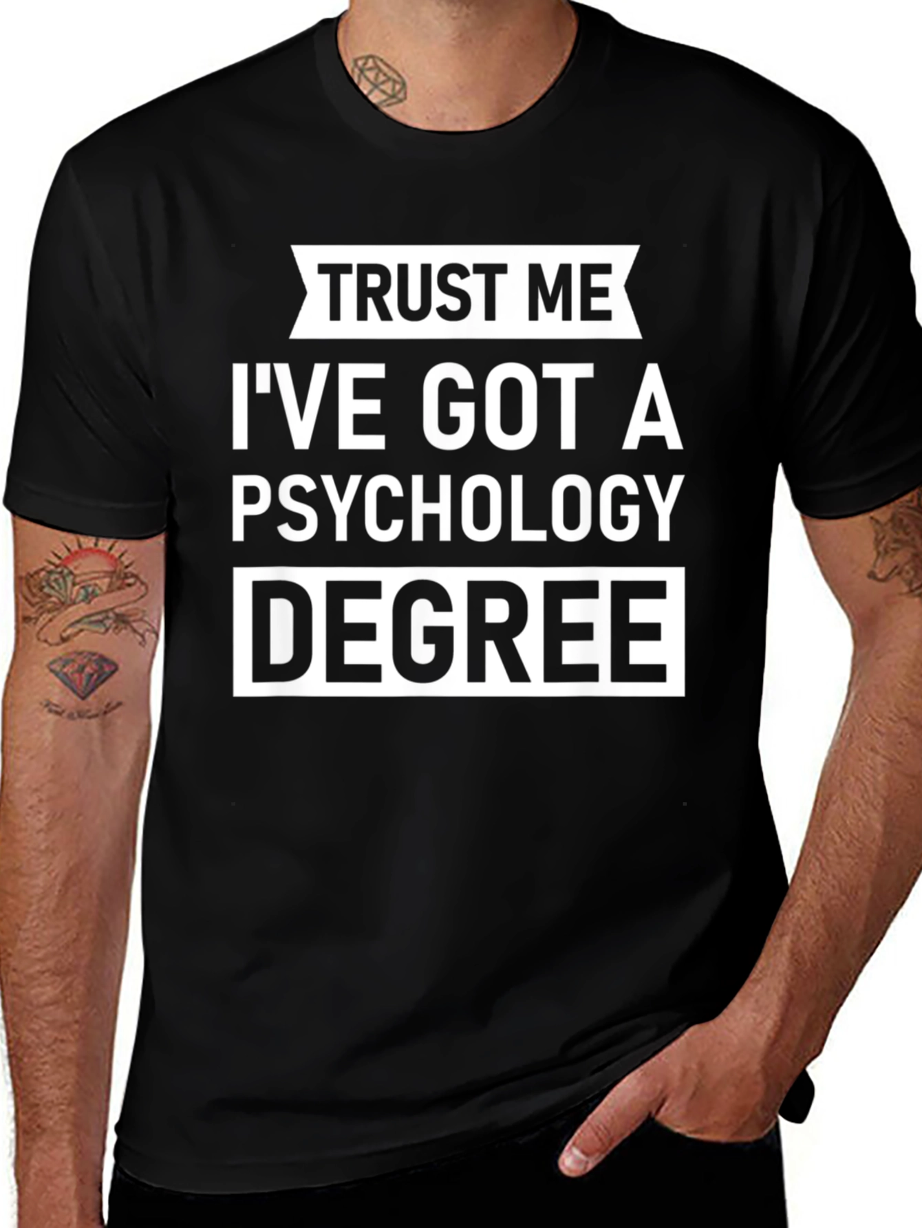 Trust Me I've Got A Psychology Degree T-Shirt