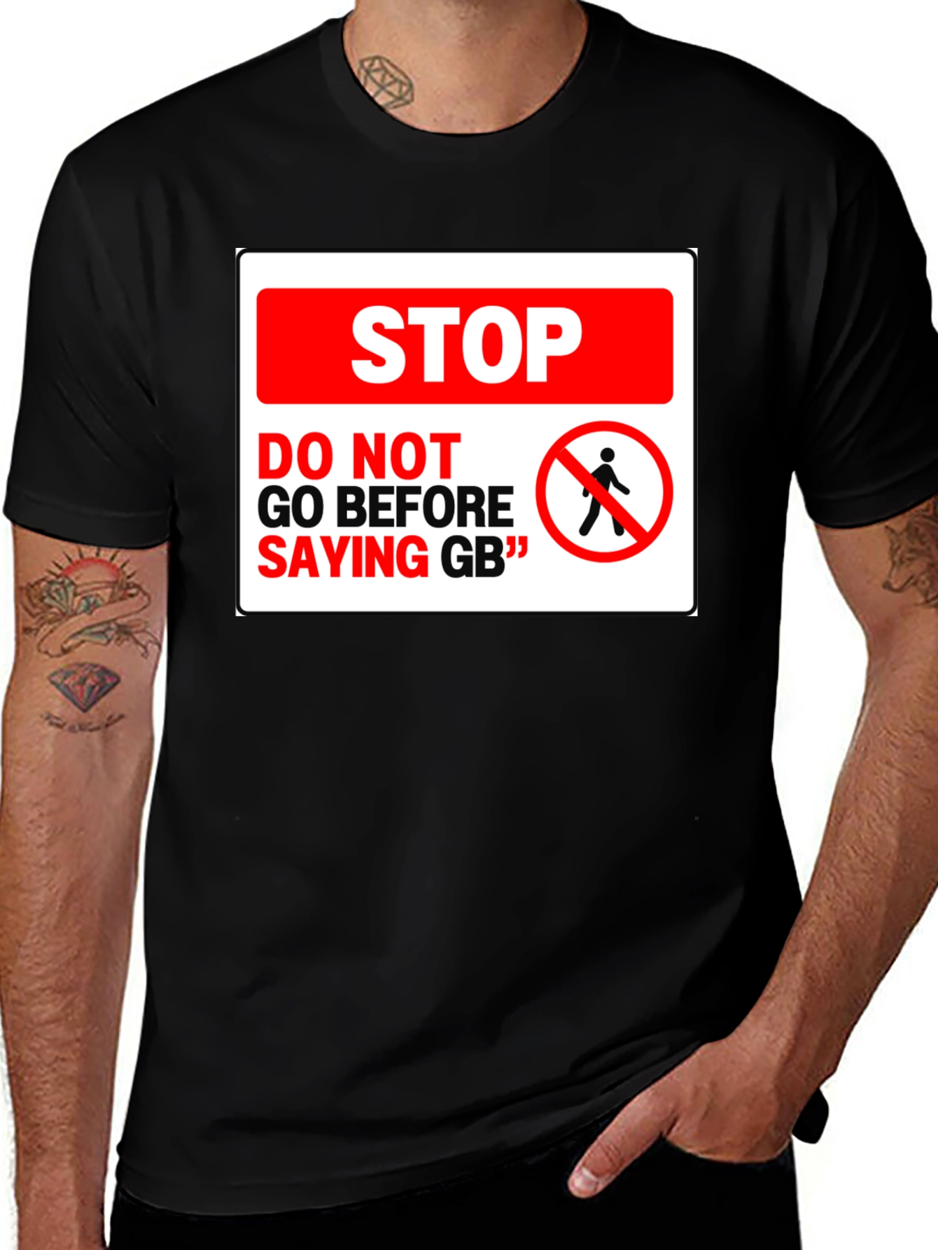 Variant 14 of Stop! Funny T-Shirt, "Saying GB" Graphic Tee