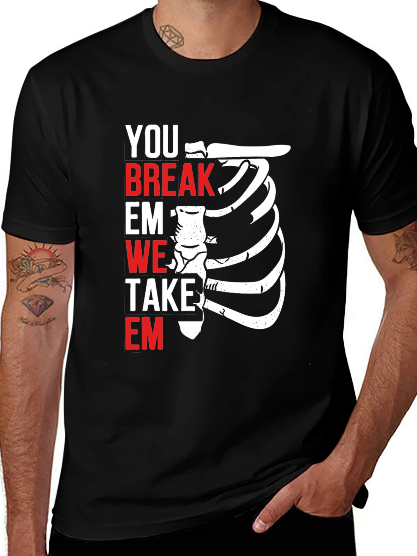 Variant 30 of Funny Medical T-Shirt - You Break Em We Take Em