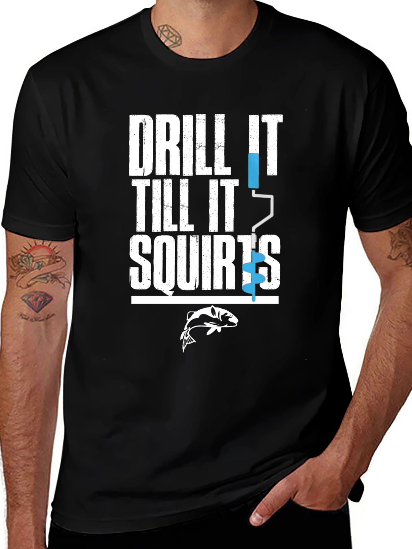 Variant 23 of Drill It Till It Squirts Funny Fishing T-Shirt