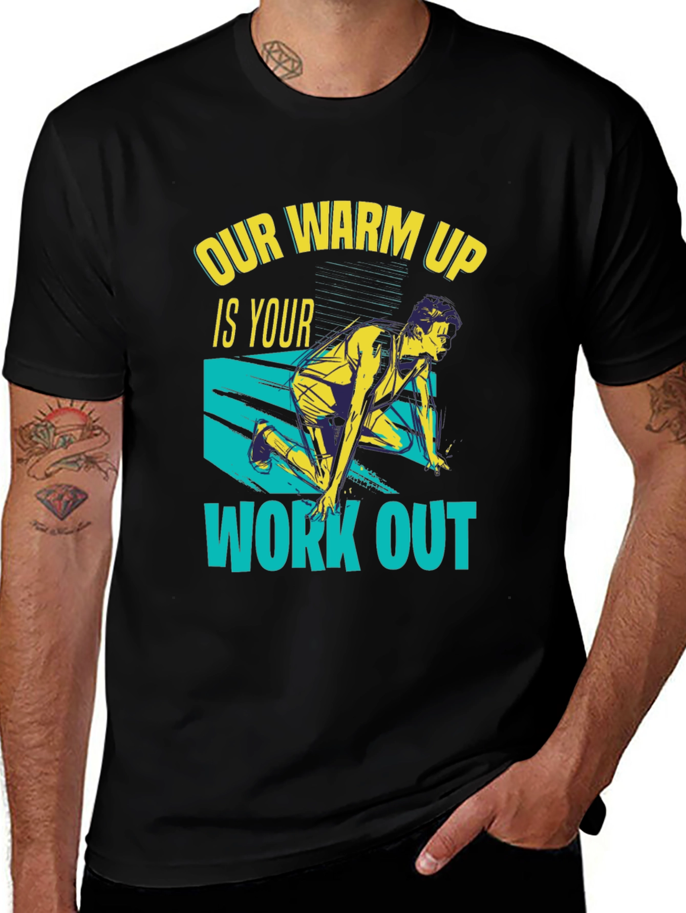 Variant 29 of Workout T-Shirt - Our Warm Up is Your Workout