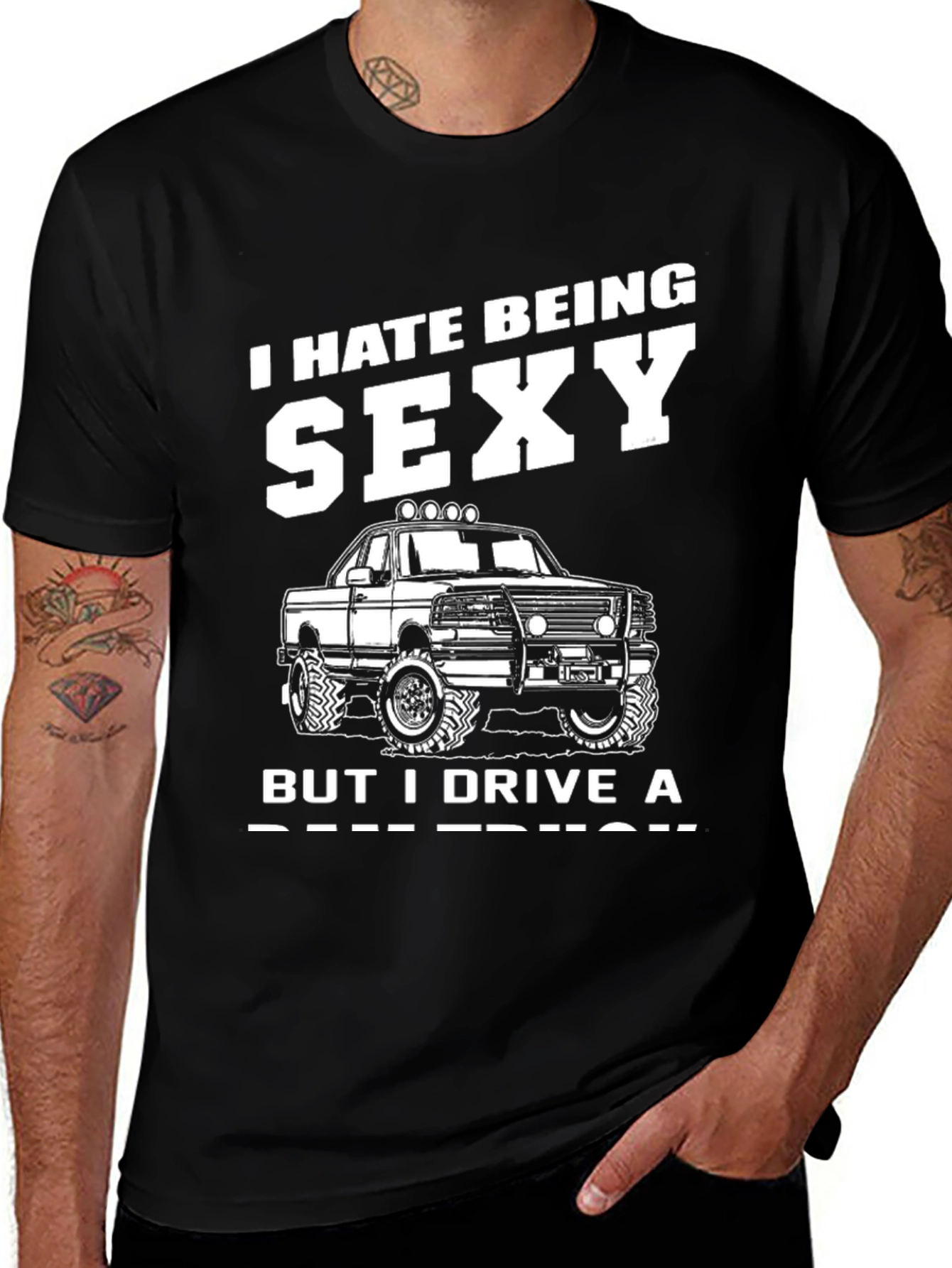 Variant 26 of I Hate Being Sexy But I Drive A Dirt Truck T-Shirt