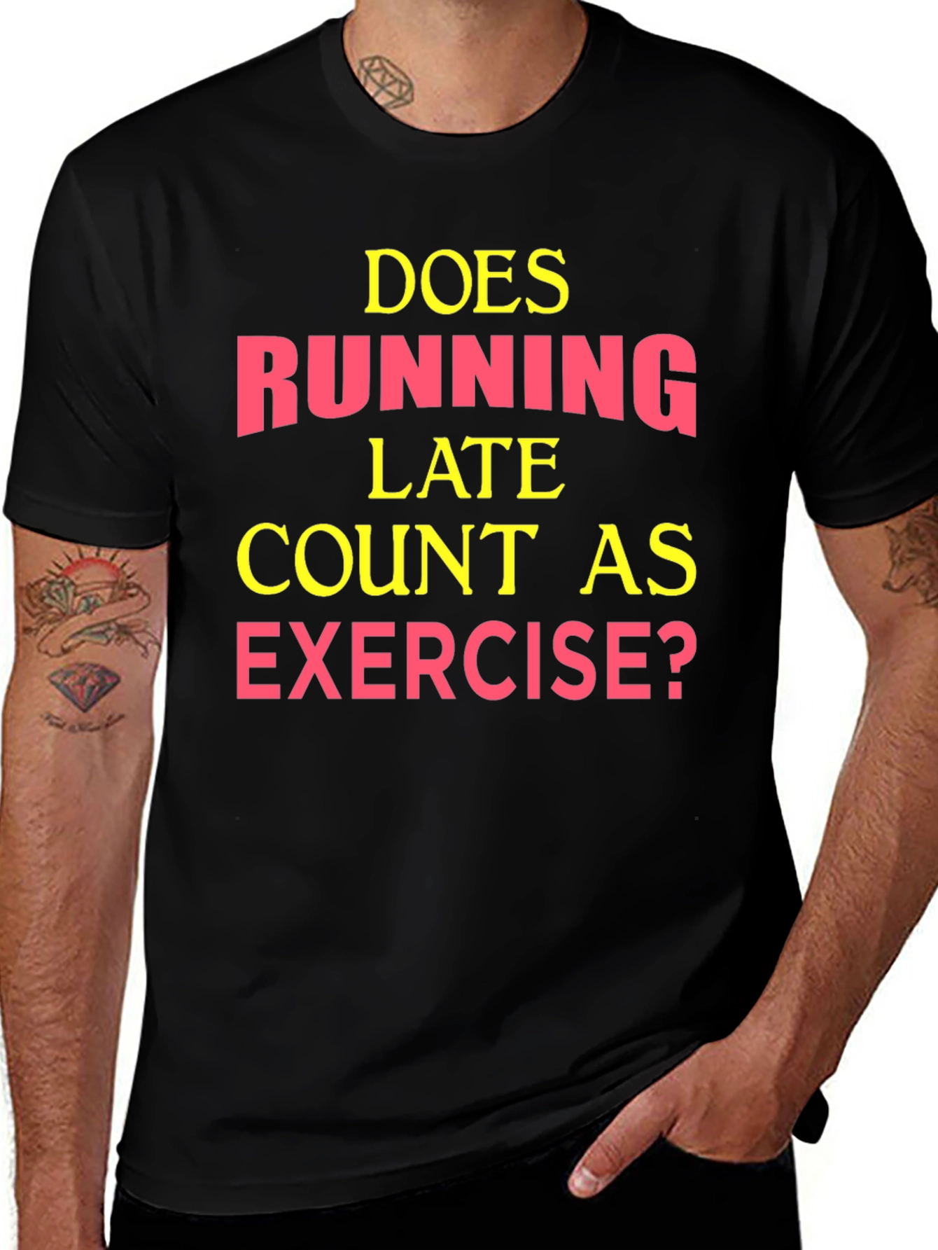 Variant 15 of Funny Exercise T-Shirt: Running Late?