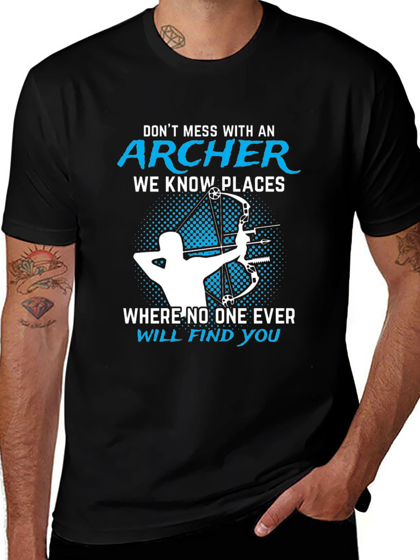 Variant 7 of Archer T-Shirt - Don't Mess With An Archer