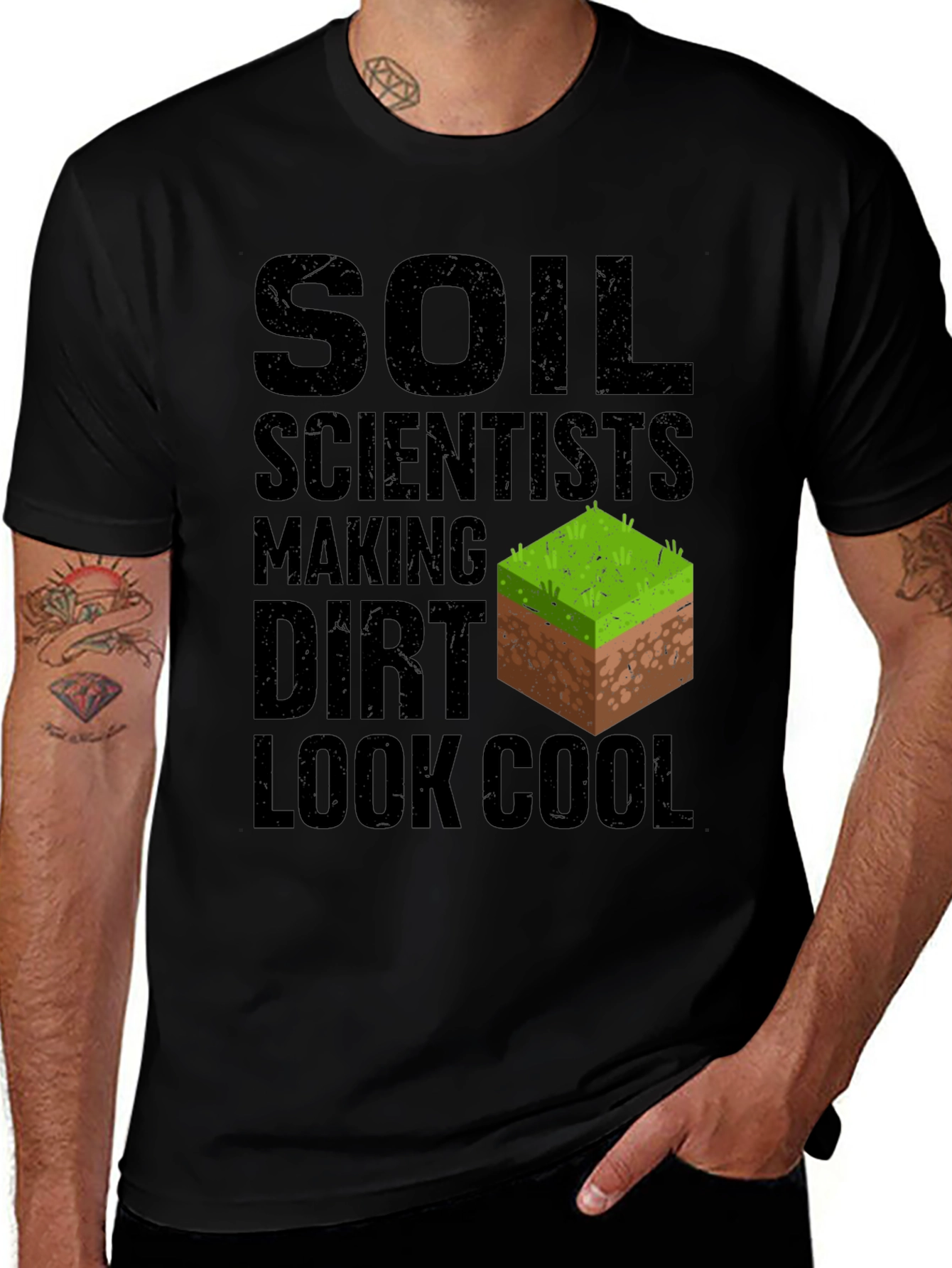 Variant 15 of Soil Scientist "Making Dirt Look Cool" Graphic Tee