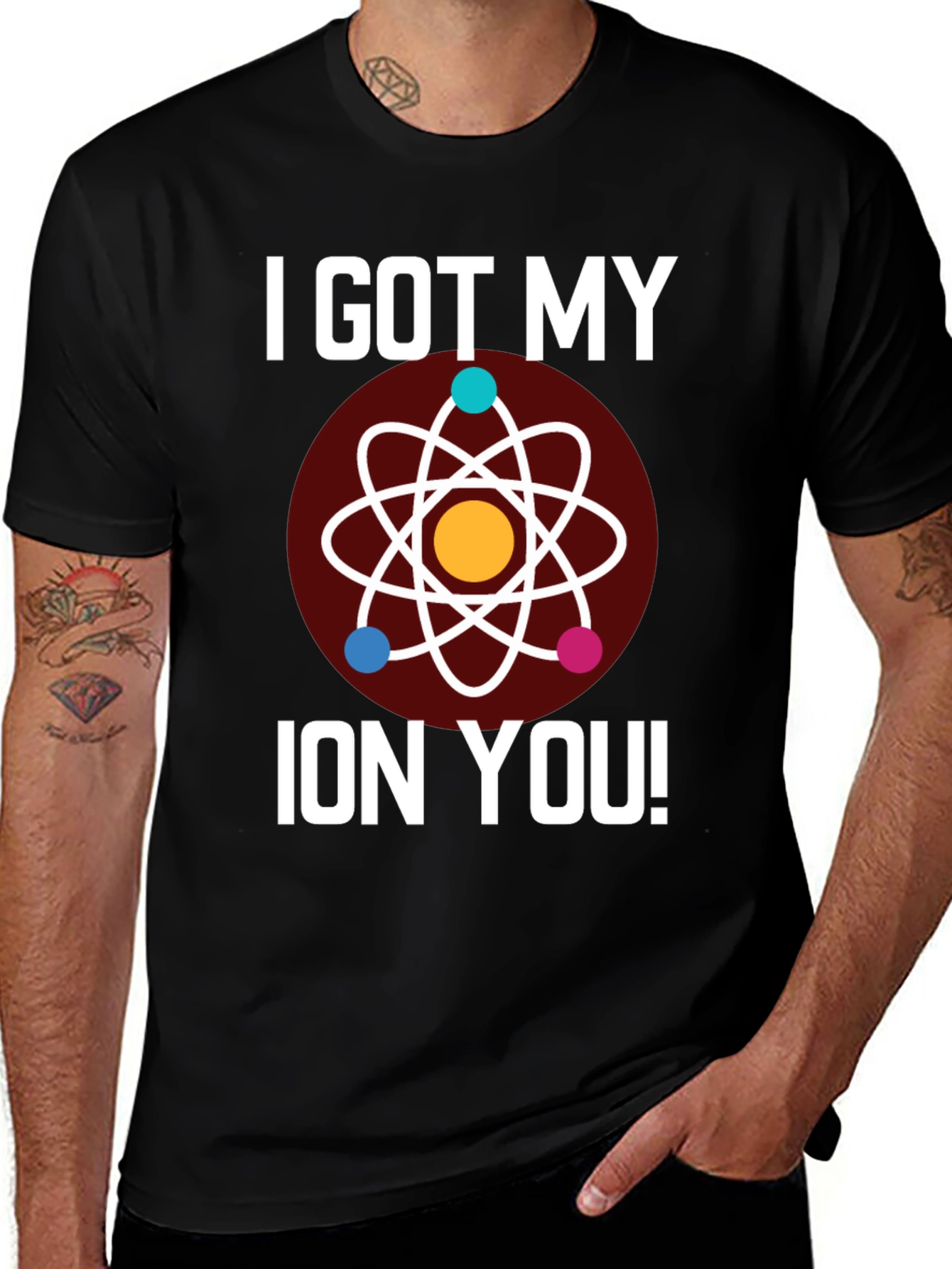 Variant 13 of I Got My Ion You! Science T-Shirt