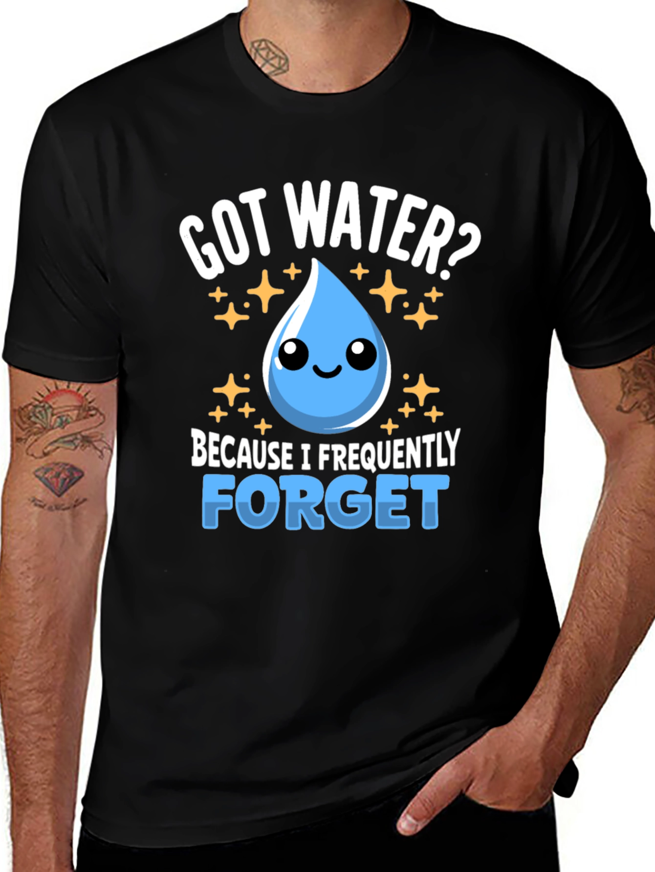 Variant 14 of Got Water? Funny Hydration Reminder T-Shirt