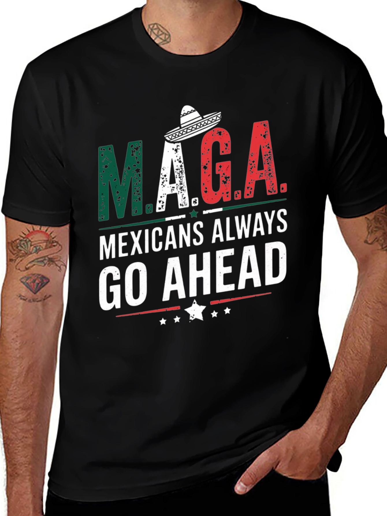 Variant 5 of M.A.G.A Mexicans Always Go Ahead T-Shirt