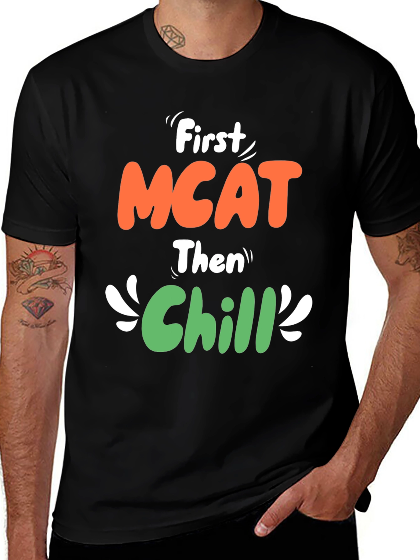 First MCAT Then Chill Graphic T-Shirt