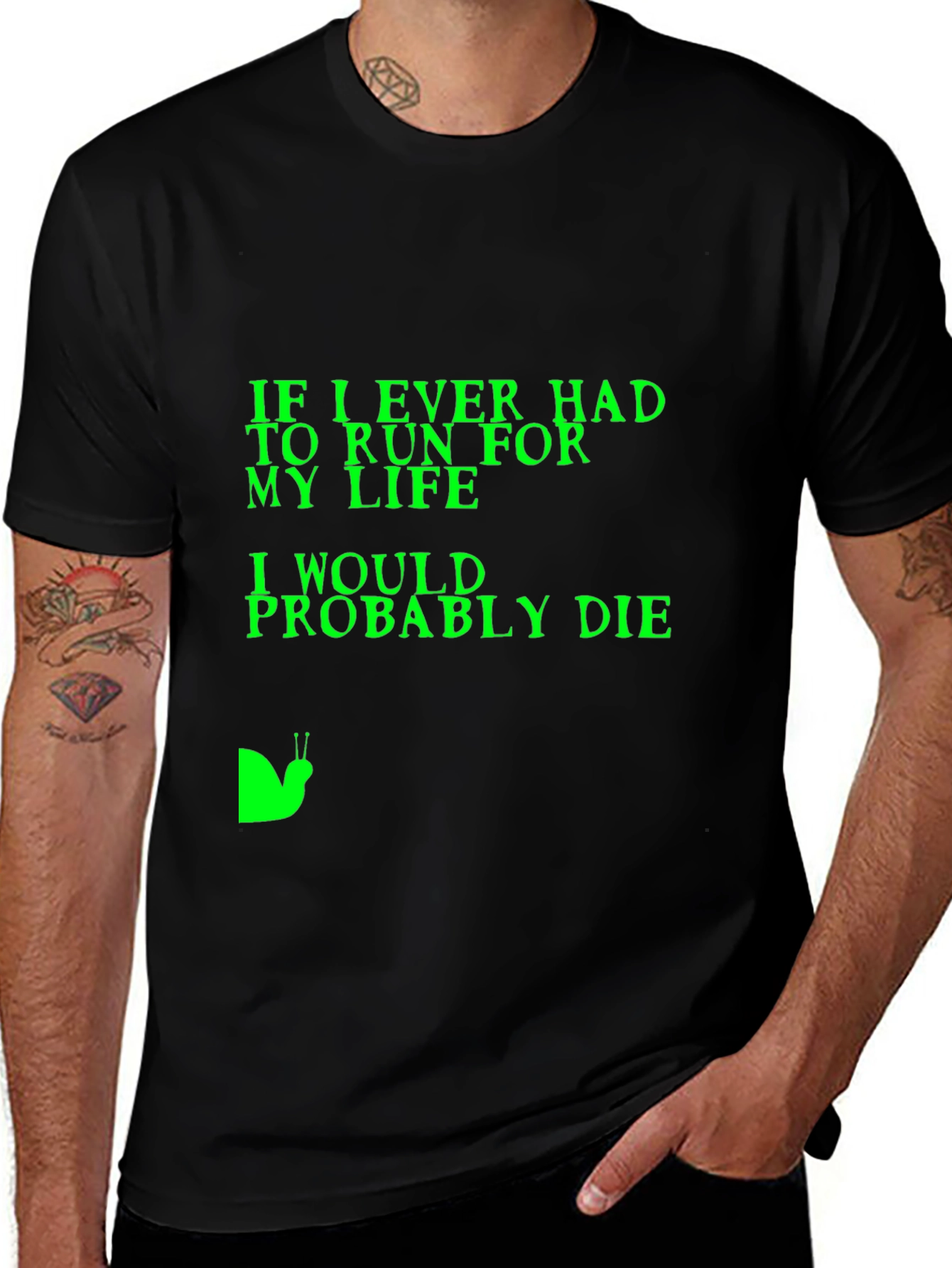 Variant 21 of Humorous T-Shirt: If I Ever Had to Run