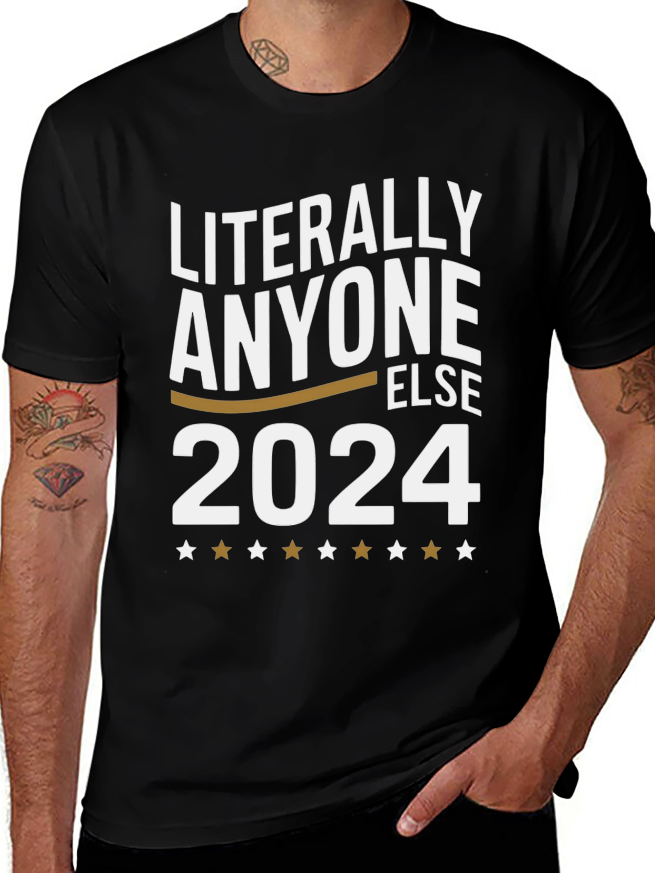 Variant 24 of Literally Anyone Else 2024 Graphic T-Shirt